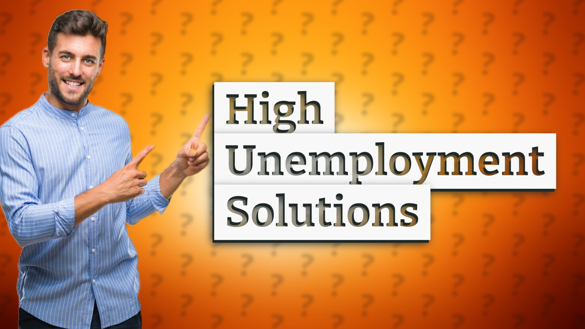 High Unemployment Solutions