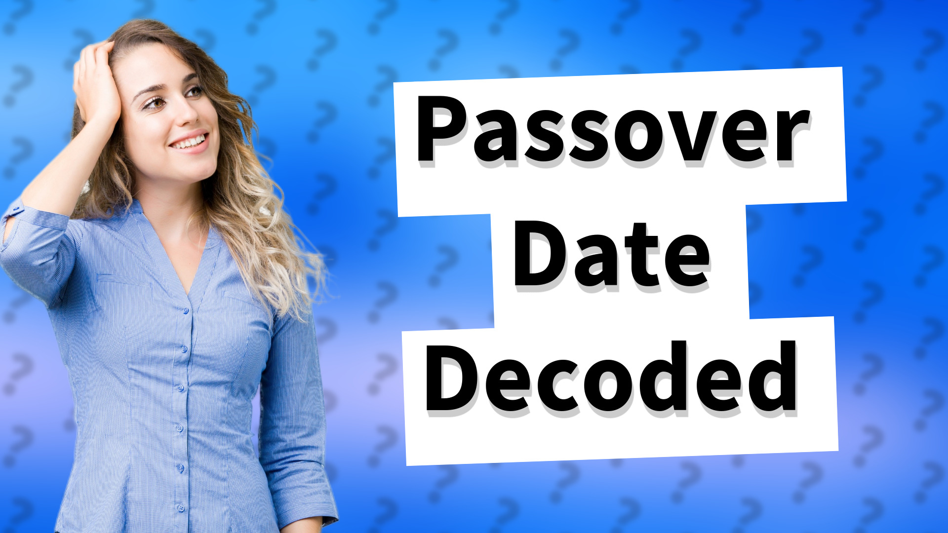Passover Date Decoded