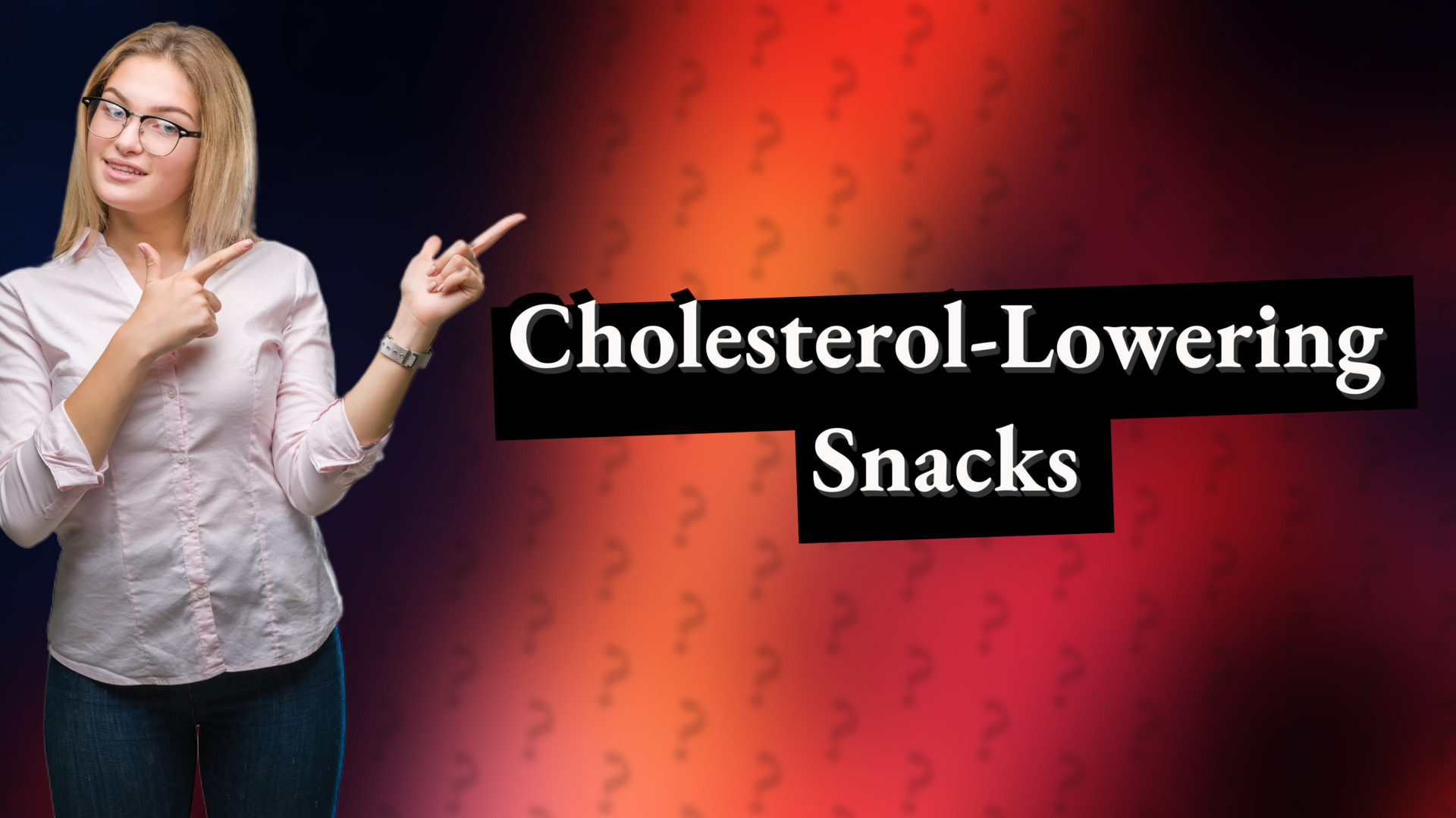 Cholesterol-Lowering Snacks