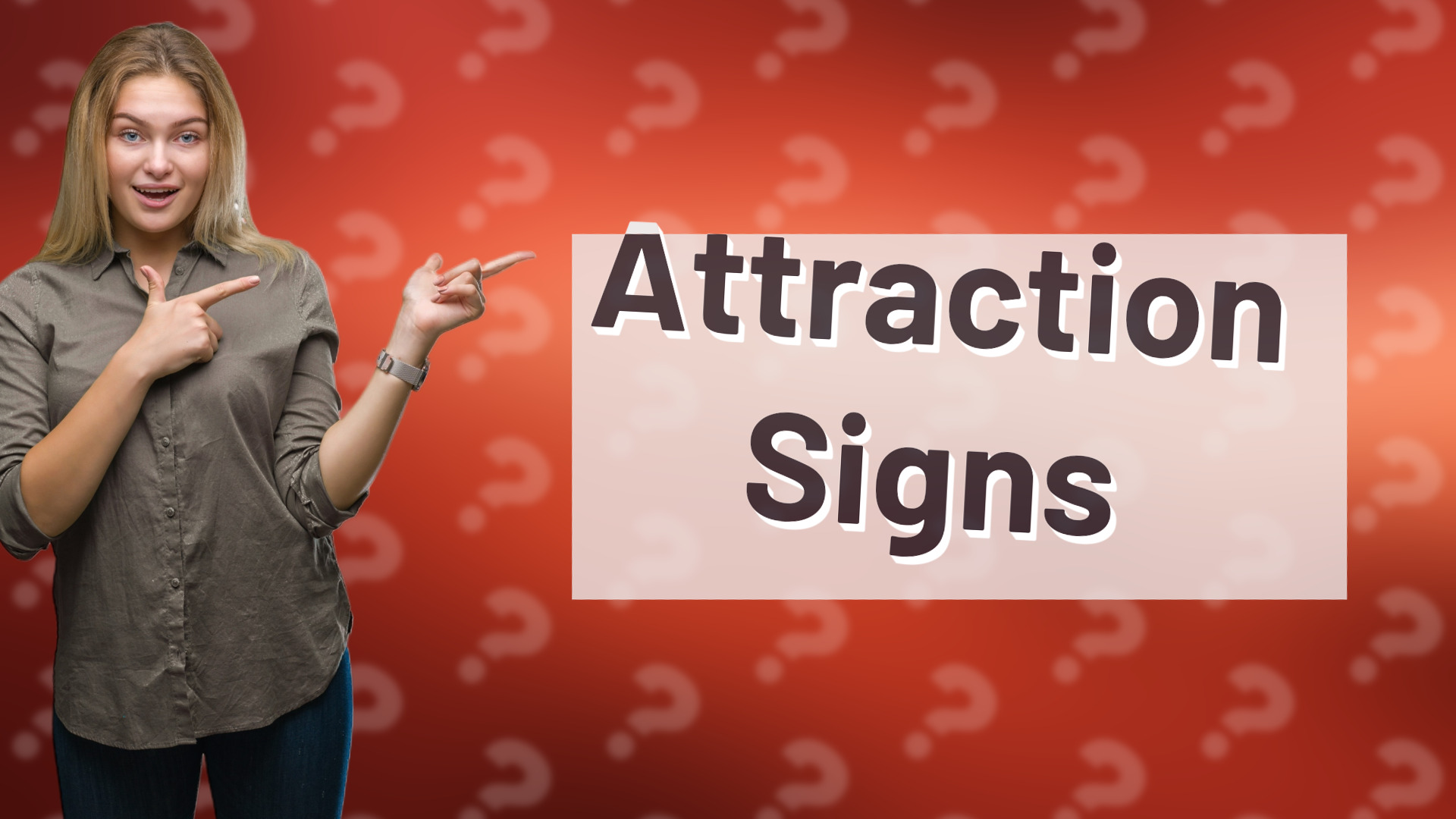 Attraction Signs