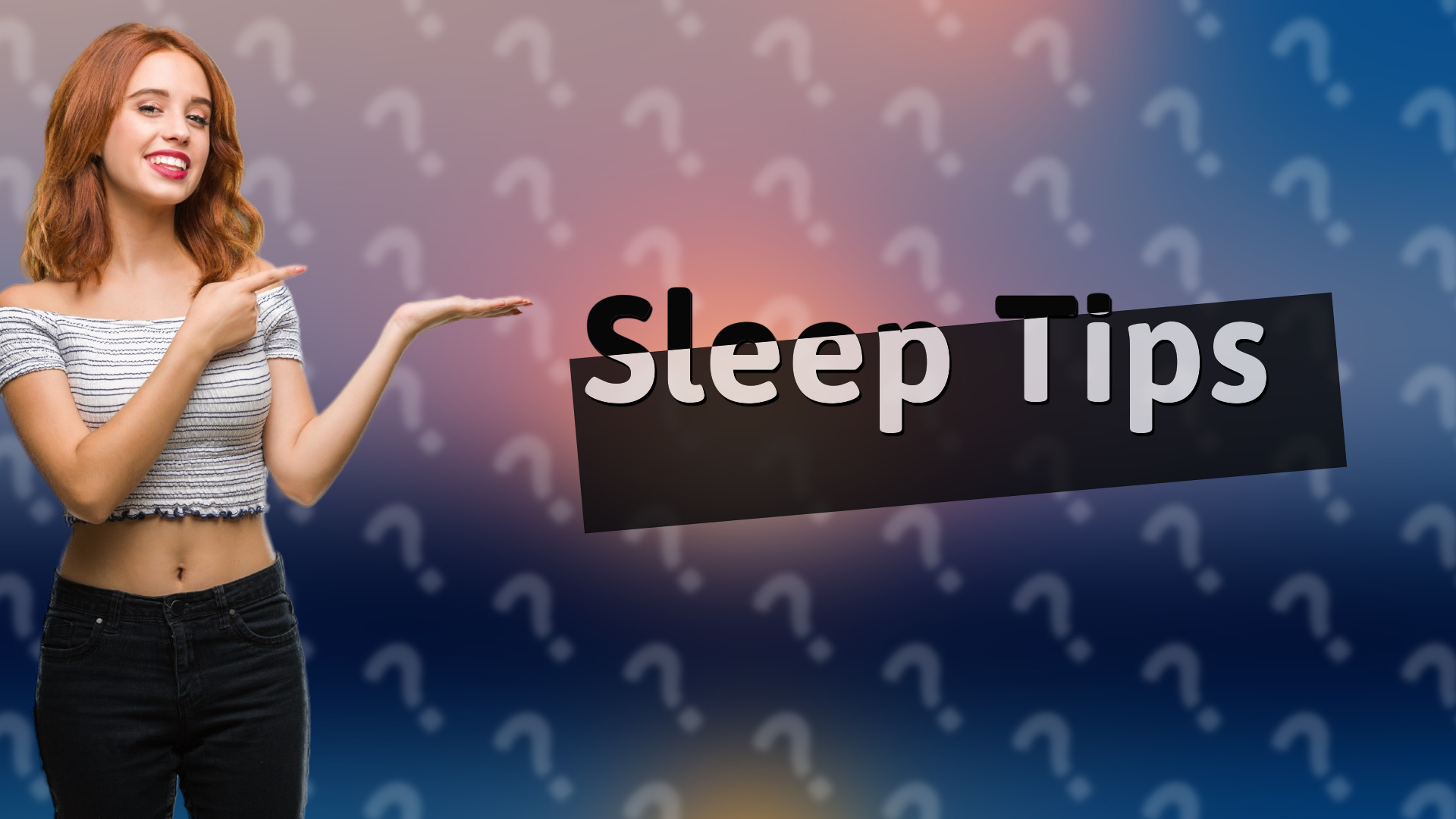 Sleep Tips