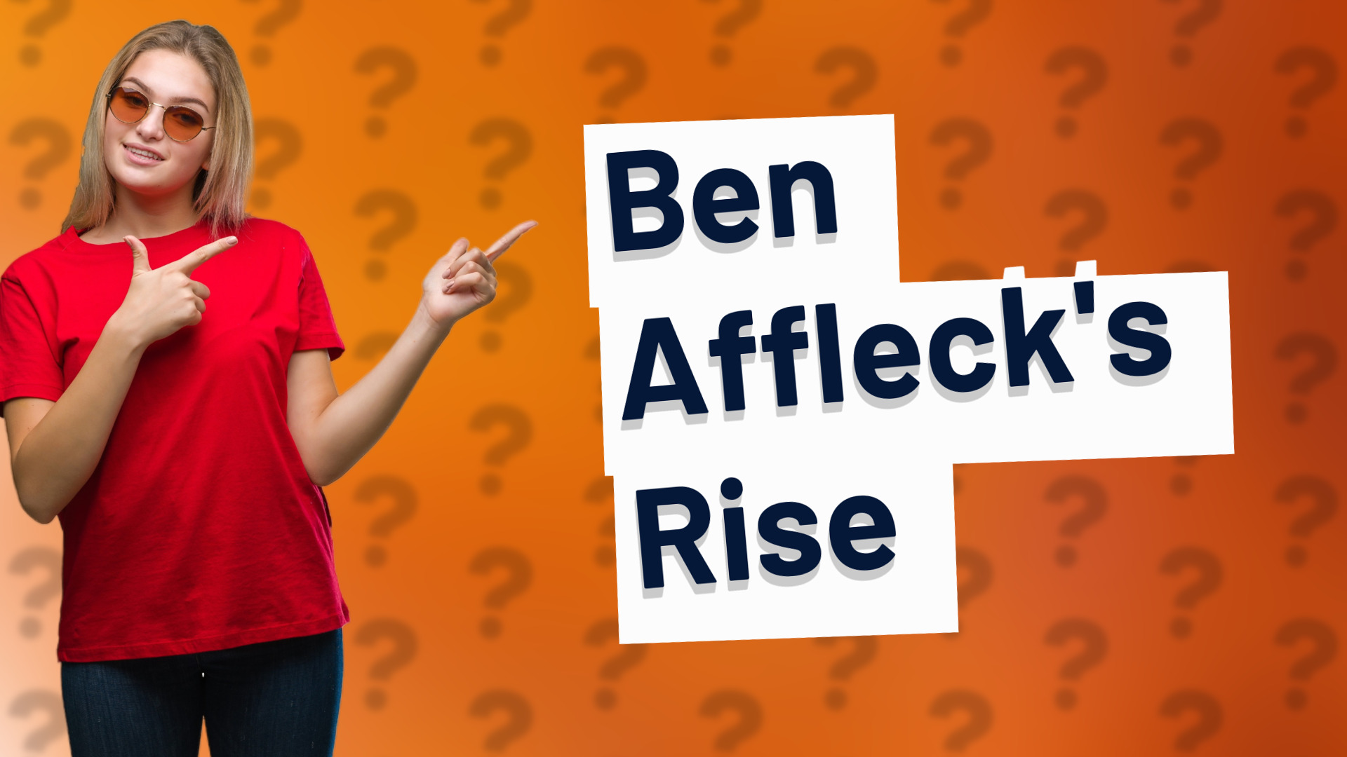 Ben Affleck's Rise