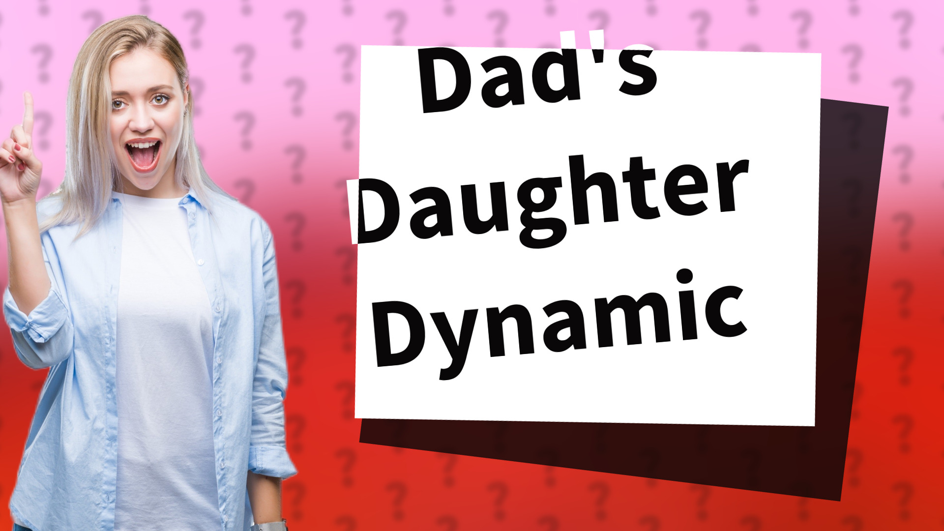Dad's Daughter Dynamic