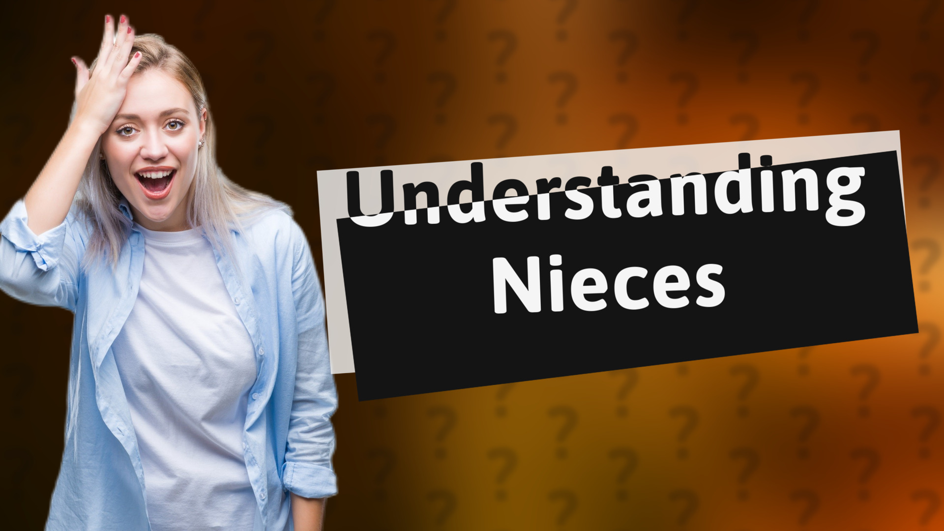 Understanding Nieces