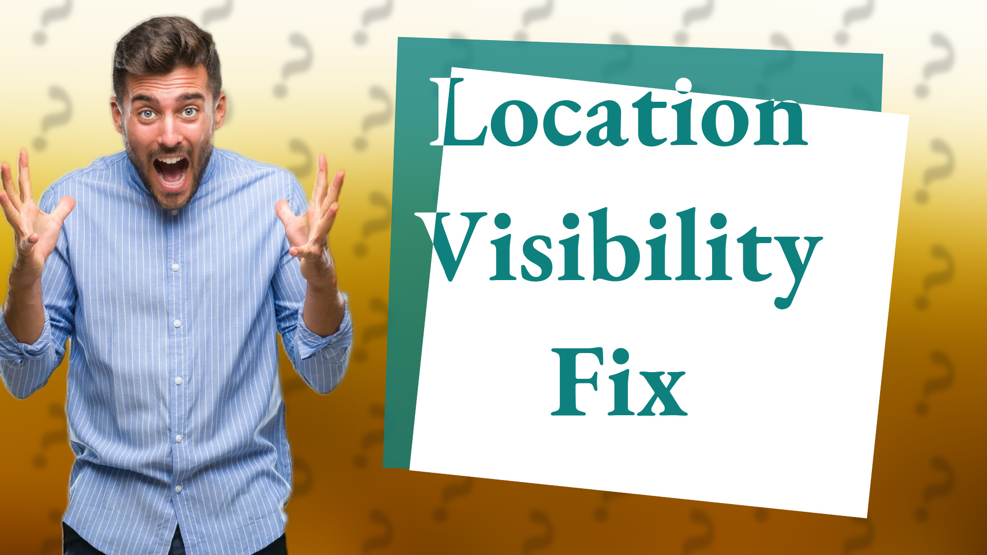 Location Visibility Fix
