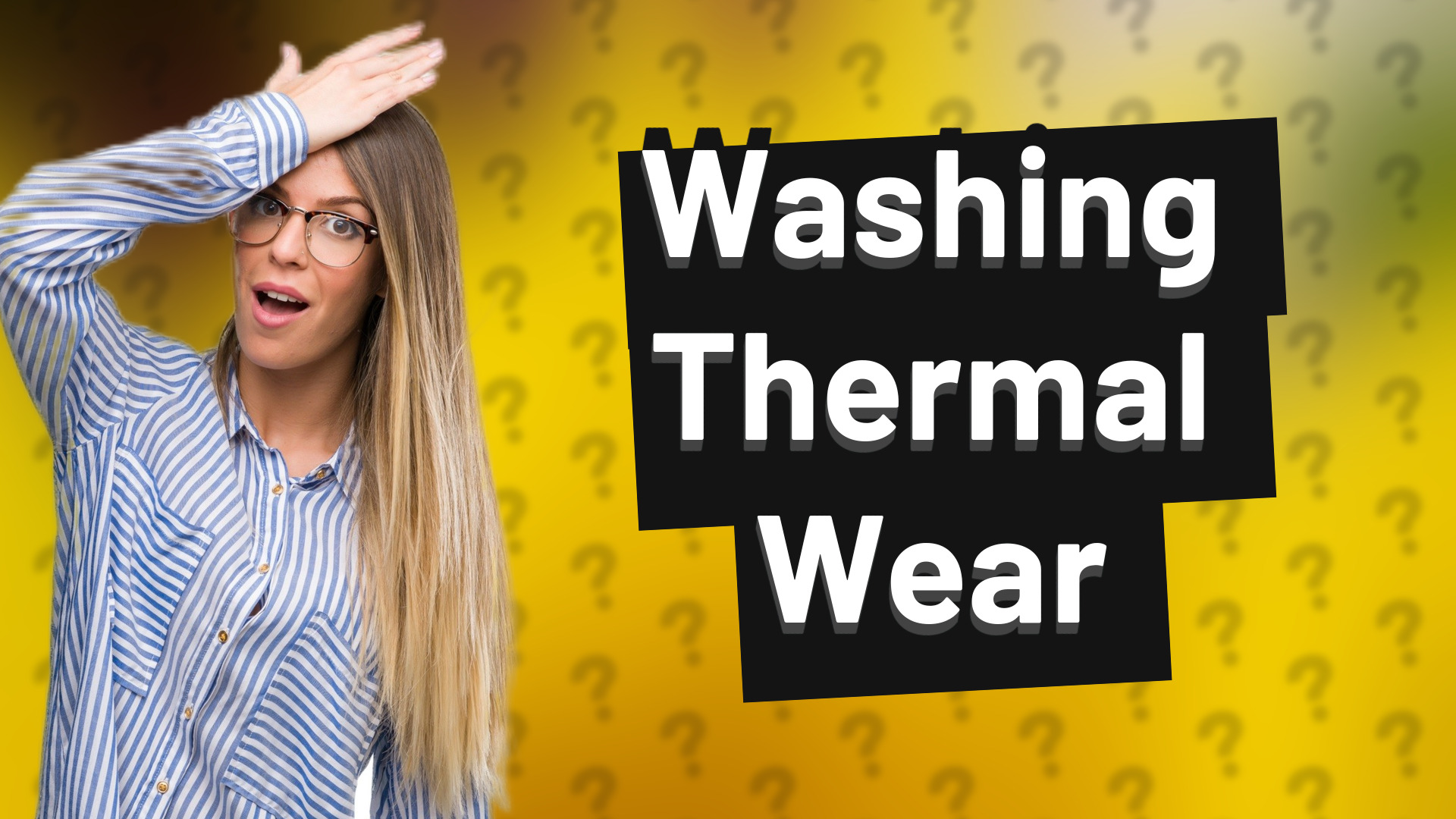 Washing Thermal Wear