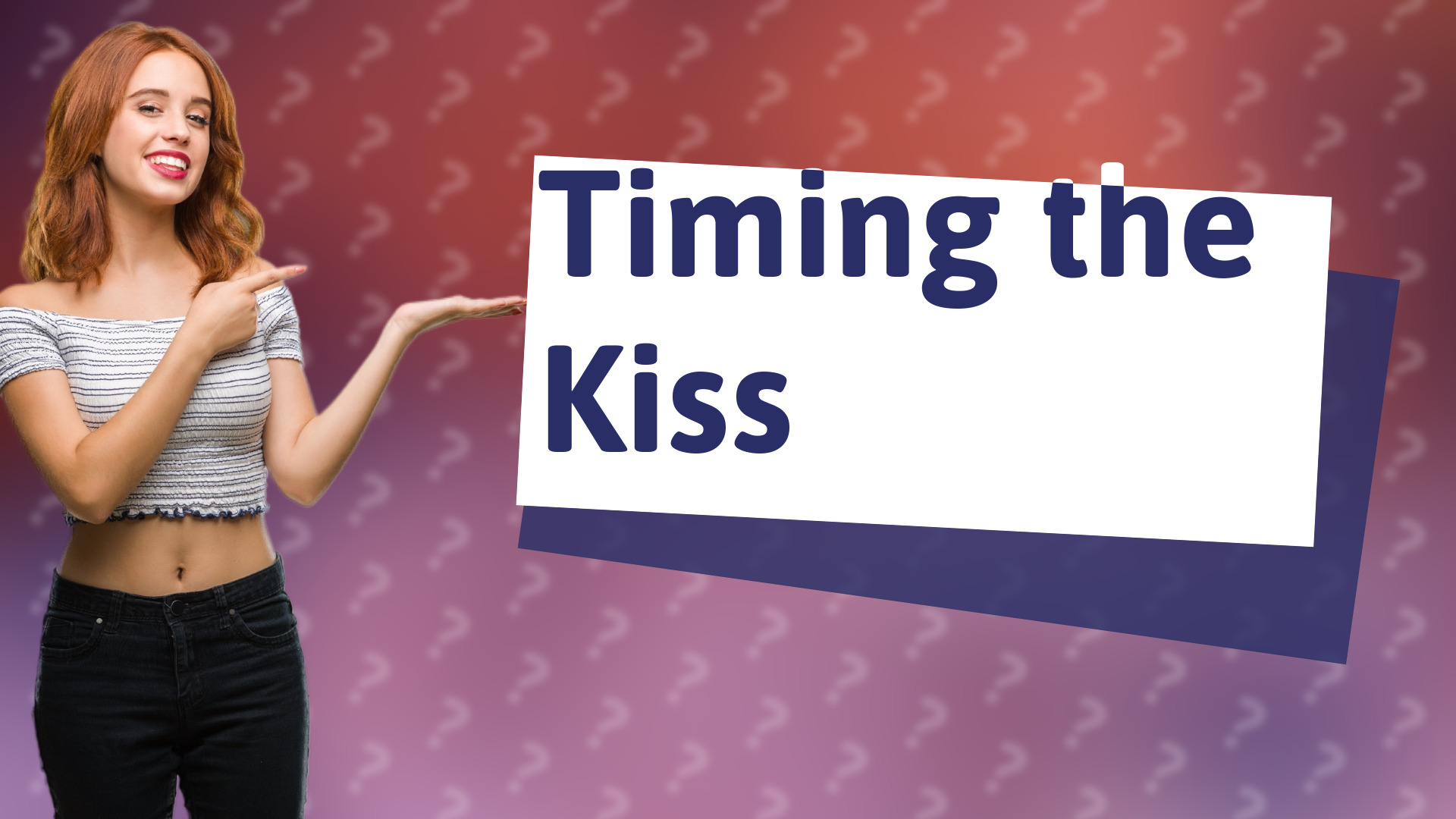 Timing the Kiss