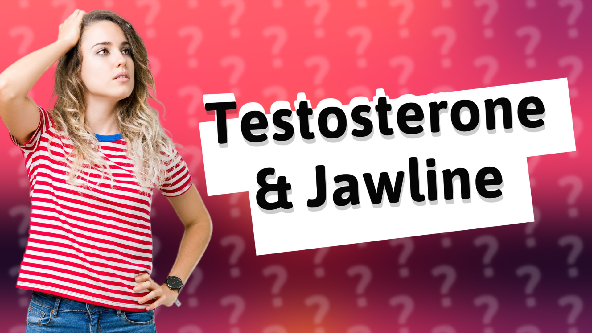 Testosterone & Jawline