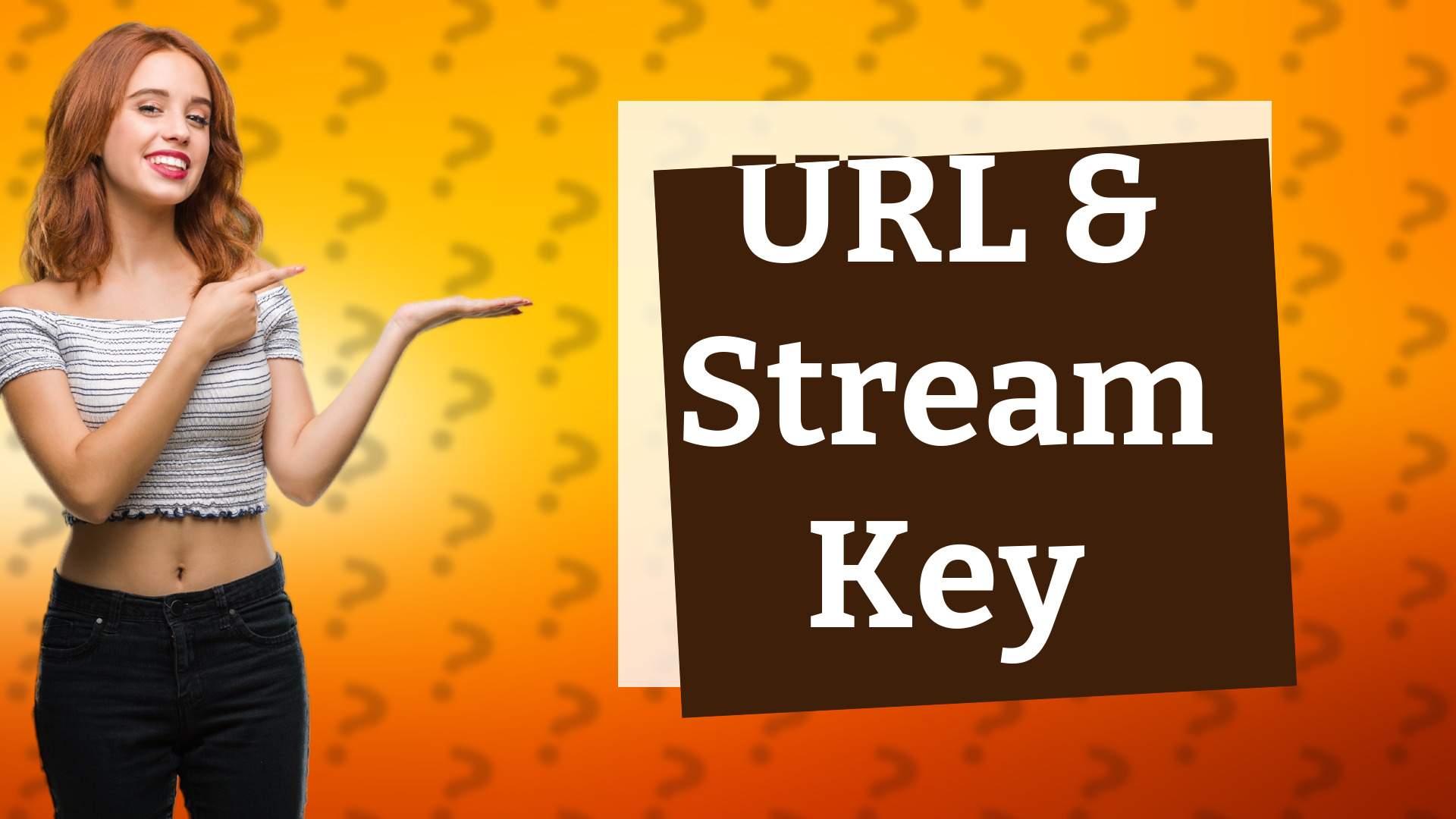URL & Stream Key