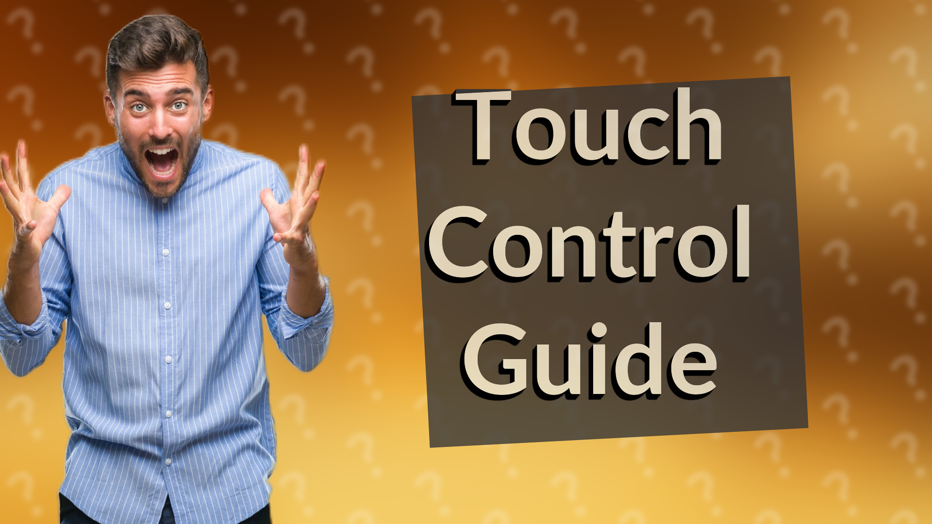 Touch Control Guide