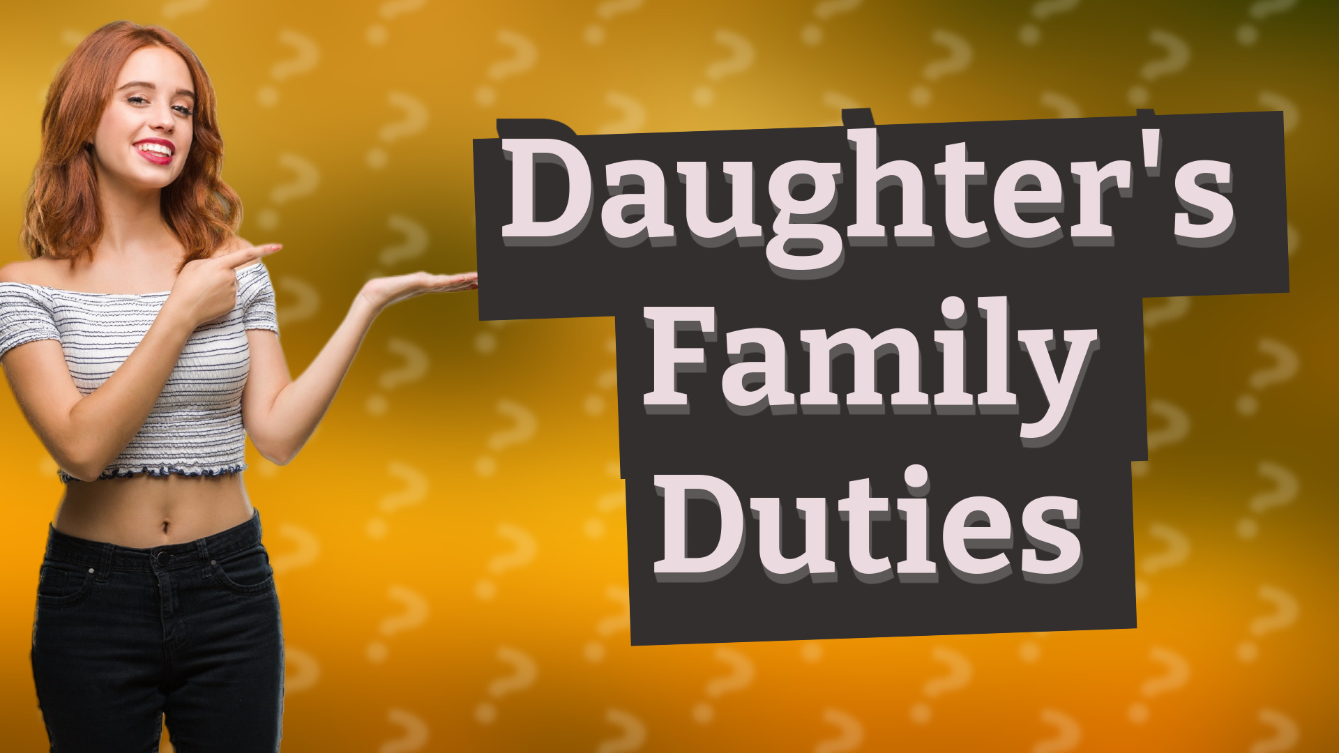 Daughter's Family Duties