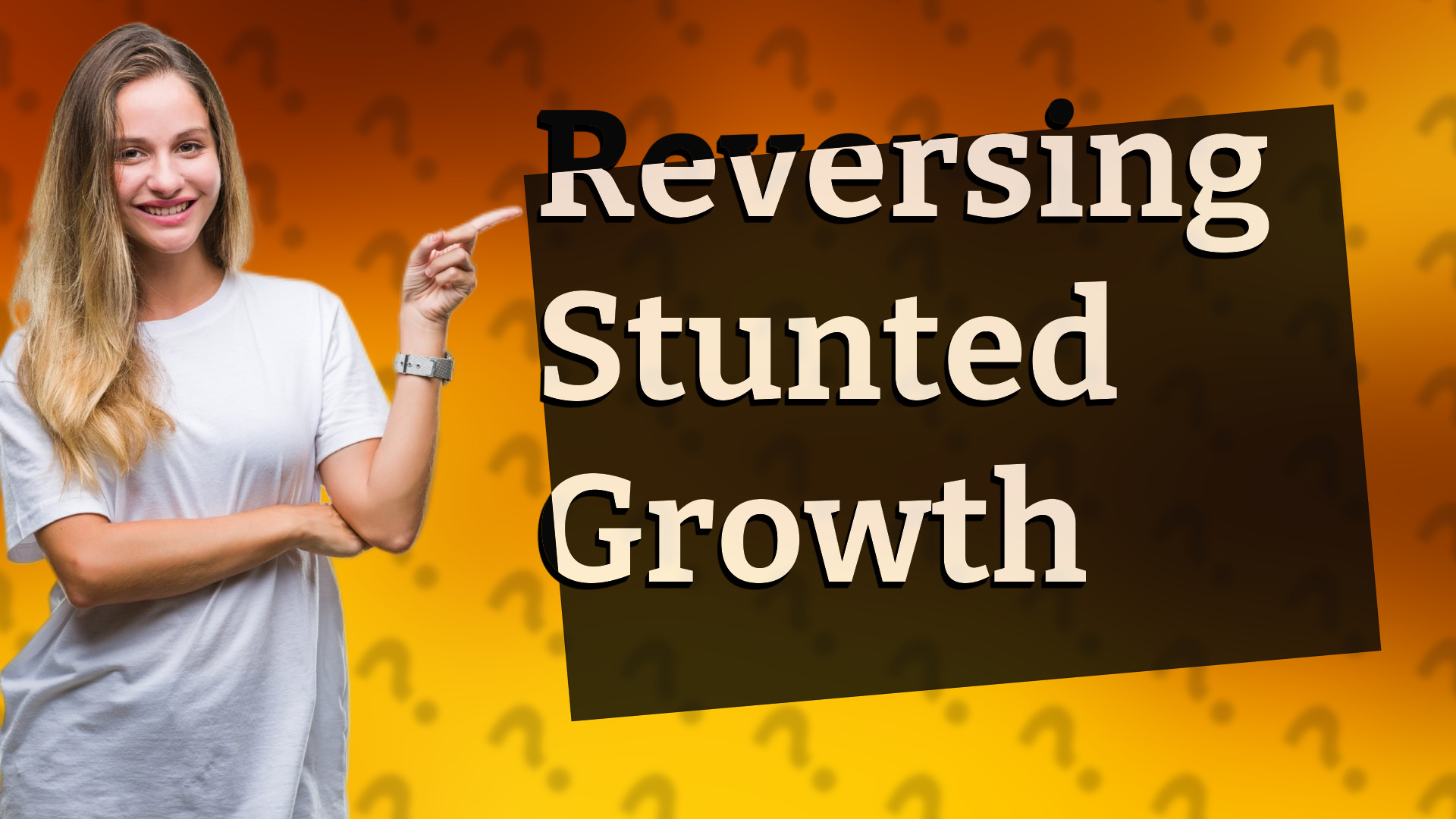 Reversing Stunted Growth