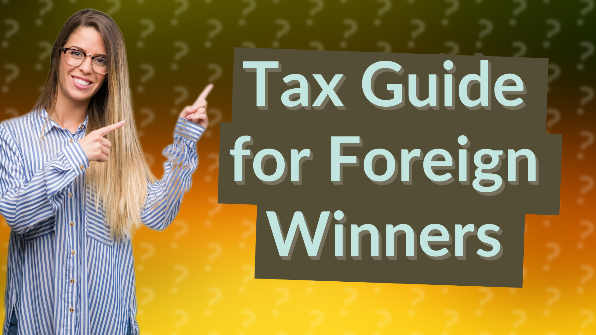 Tax Guide for Foreign Winners