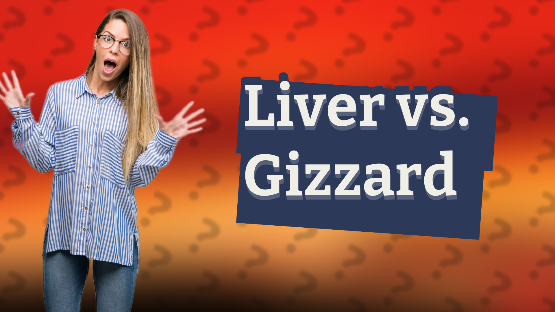 Liver vs. Gizzard