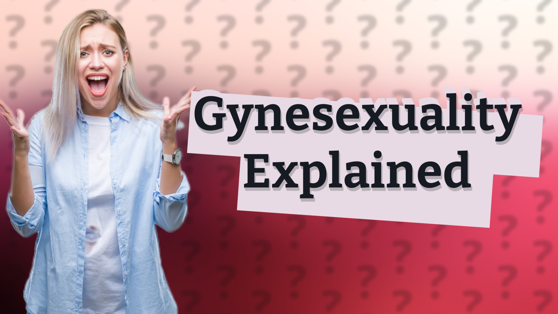 Gynesexuality Explained