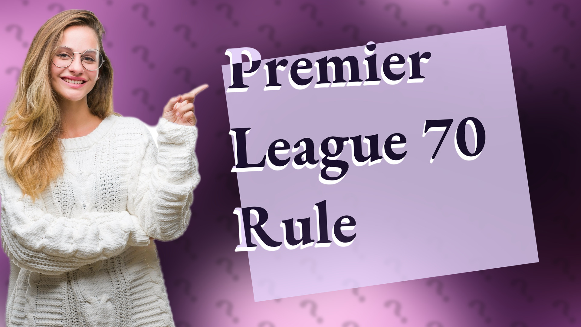 Premier League 70 Rule