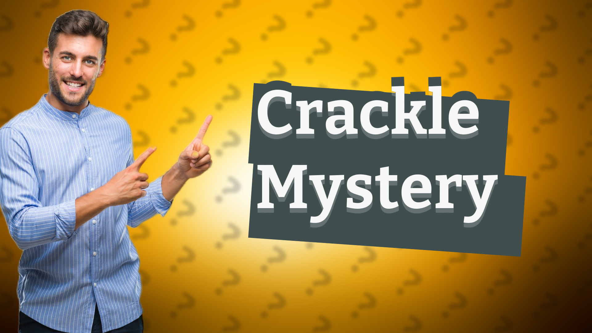 Crackle Mystery