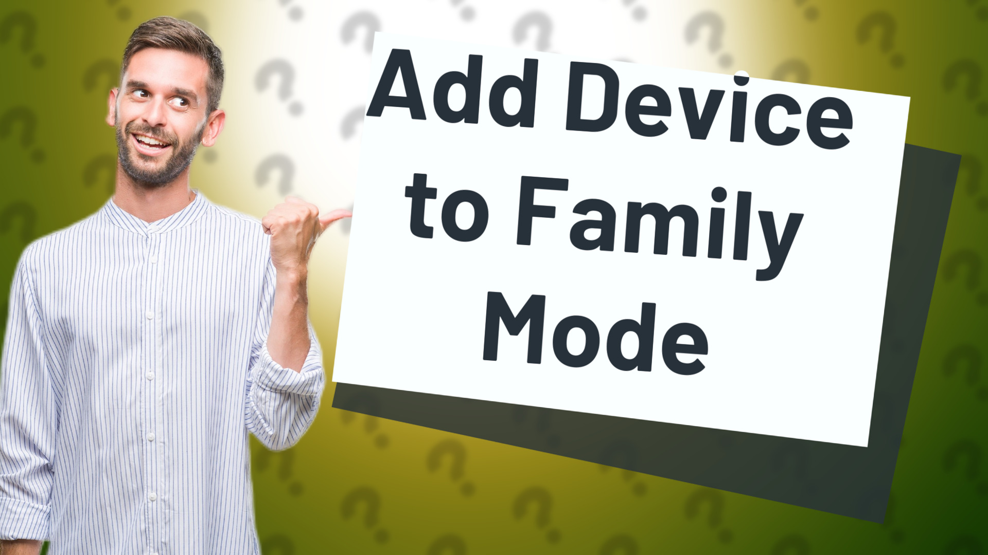 Add Device to Family Mode