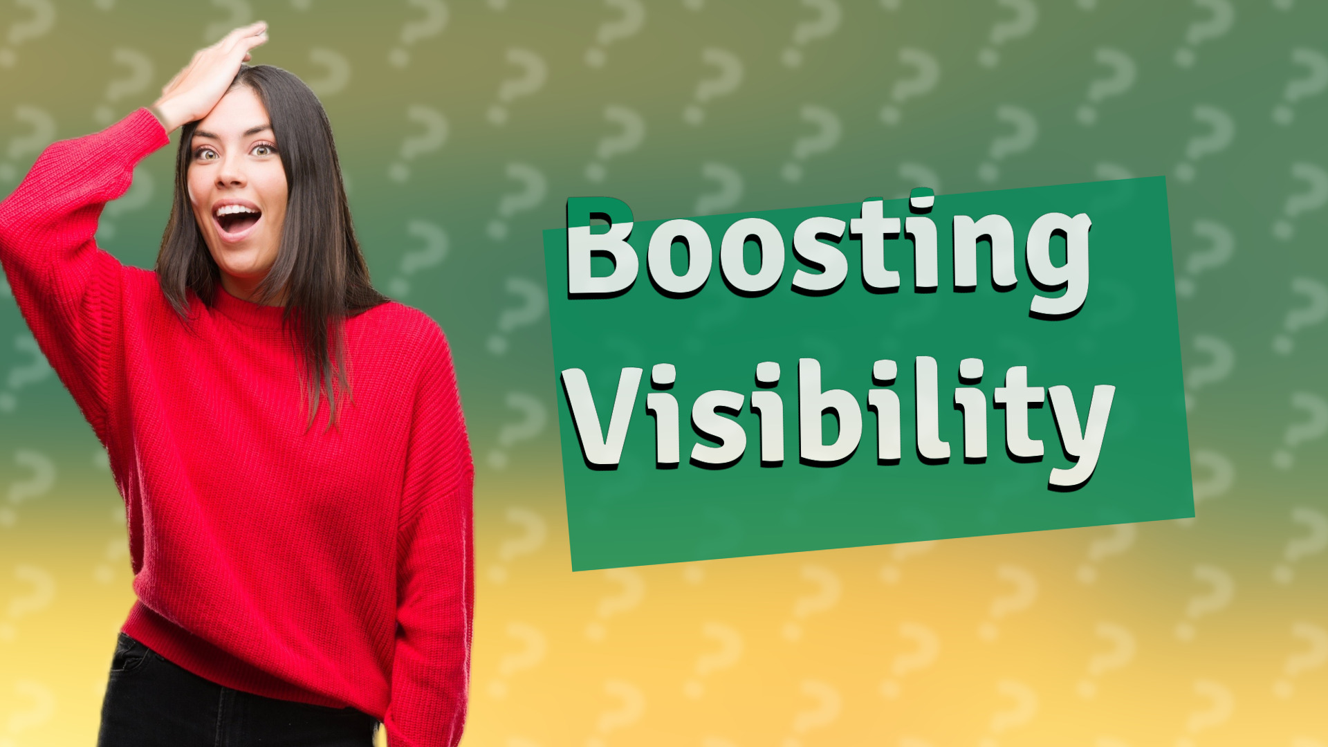 Boosting Visibility