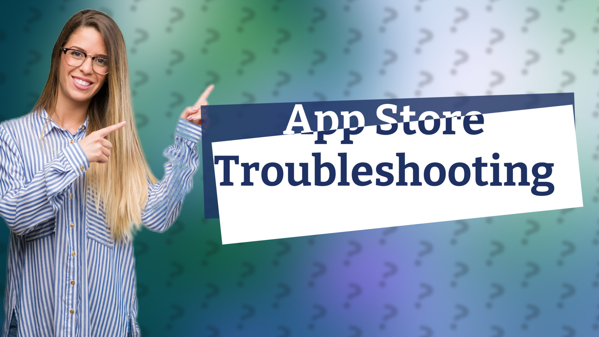 App Store Troubleshooting