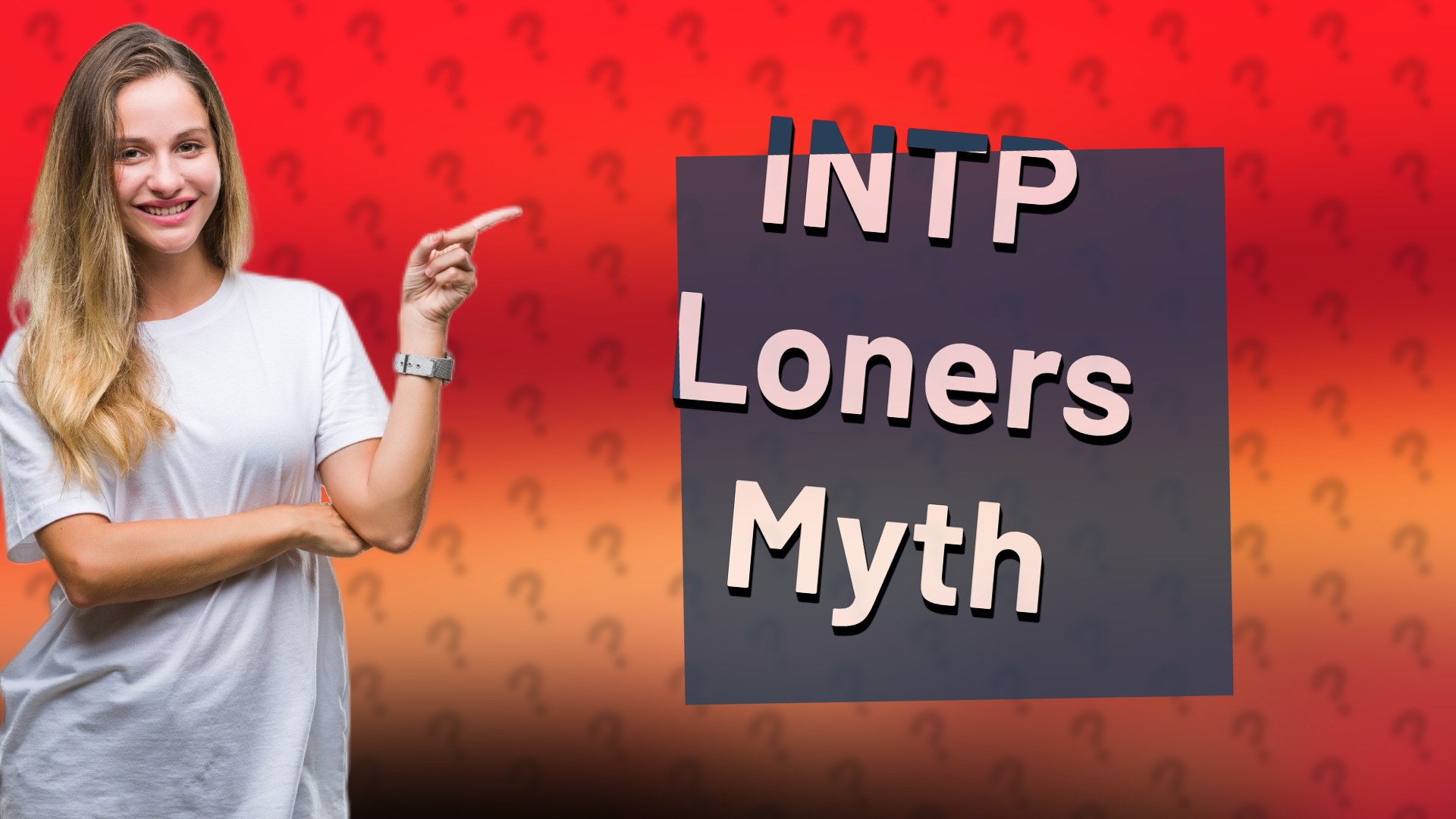 INTP Loners Myth