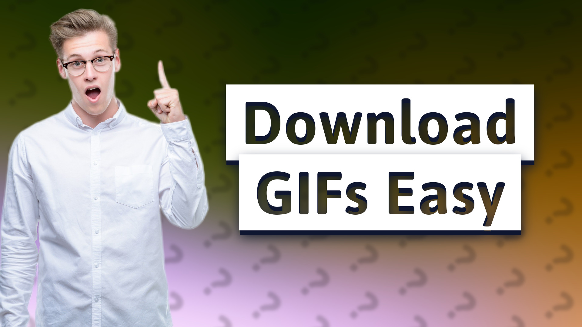 Download GIFs Easy