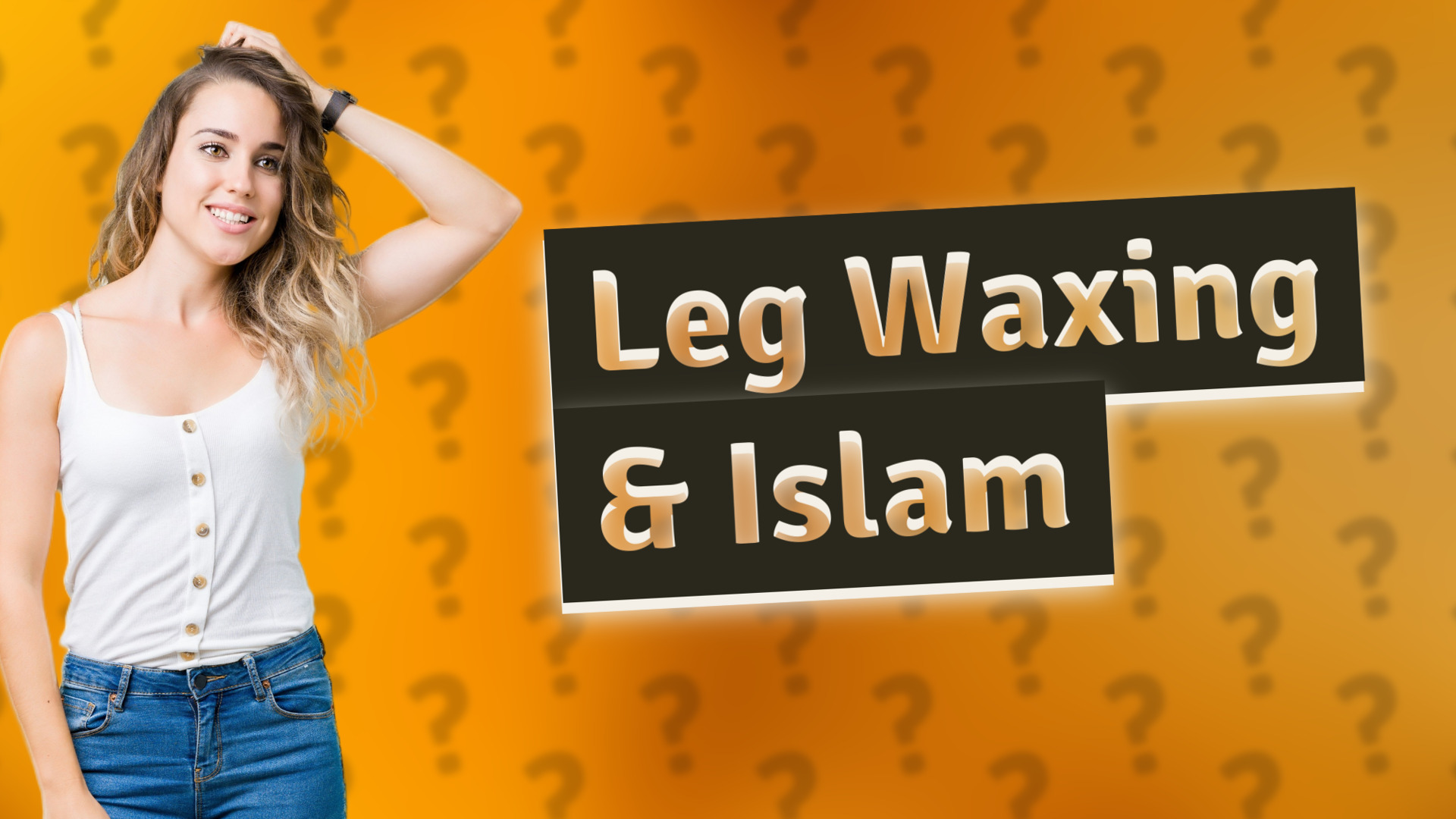 Leg Waxing & Islam