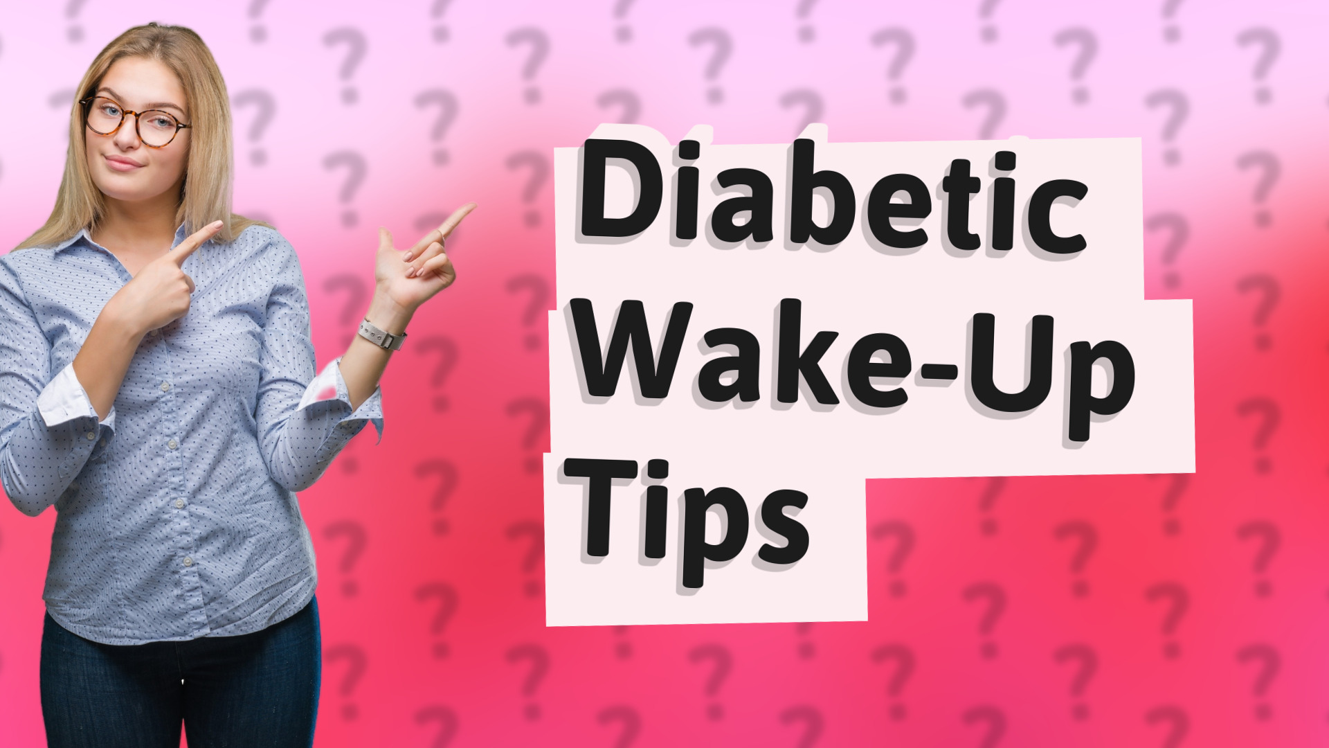 Diabetic Wake-Up Tips