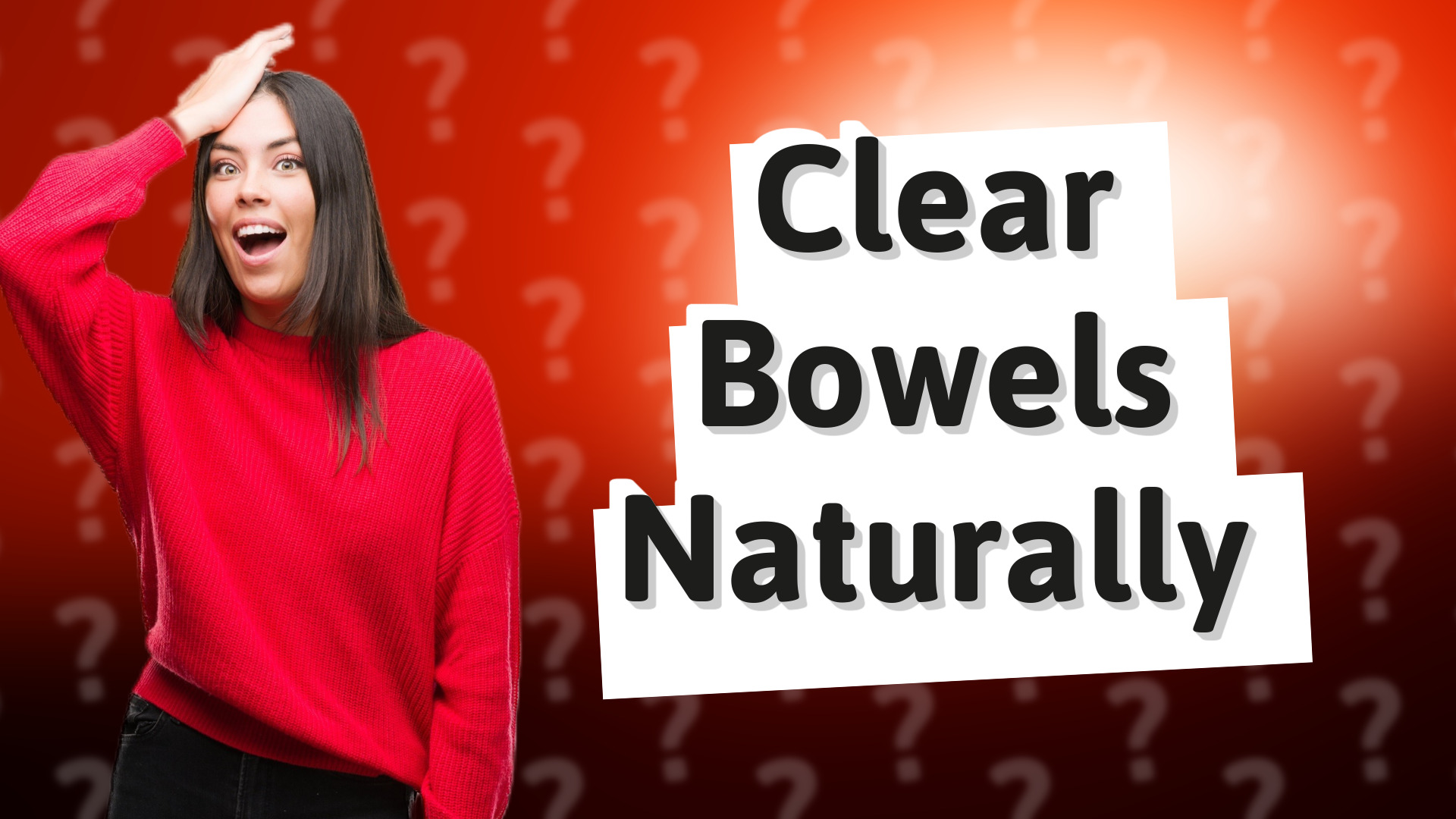 Clear Bowels Naturally
