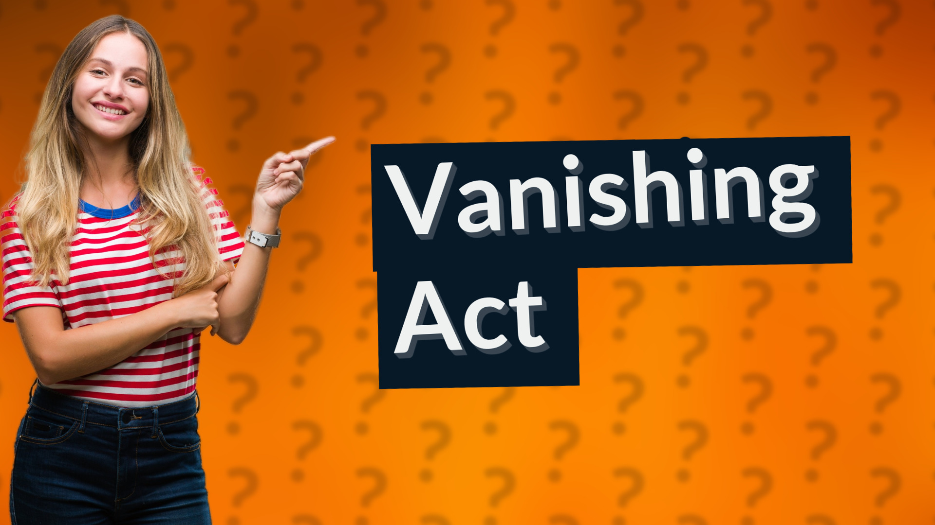 Vanishing Act