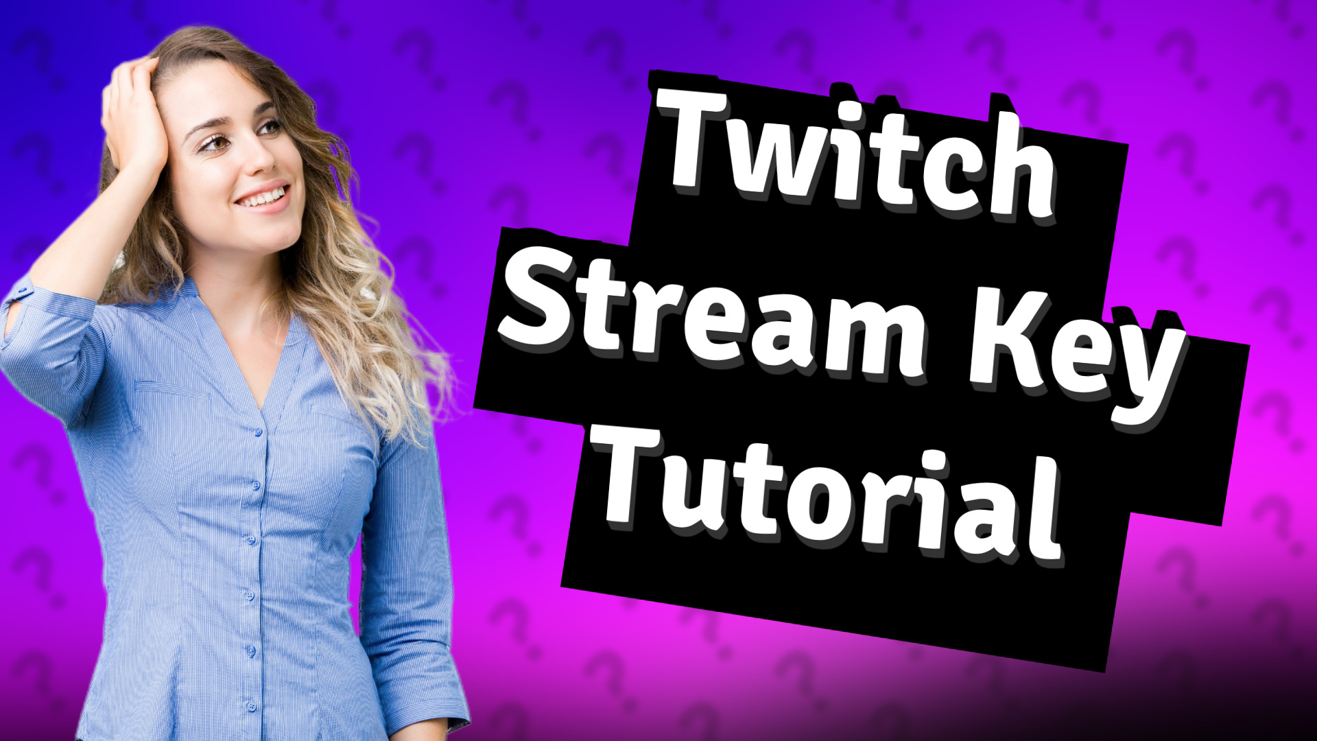 Twitch Stream Key Tutorial
