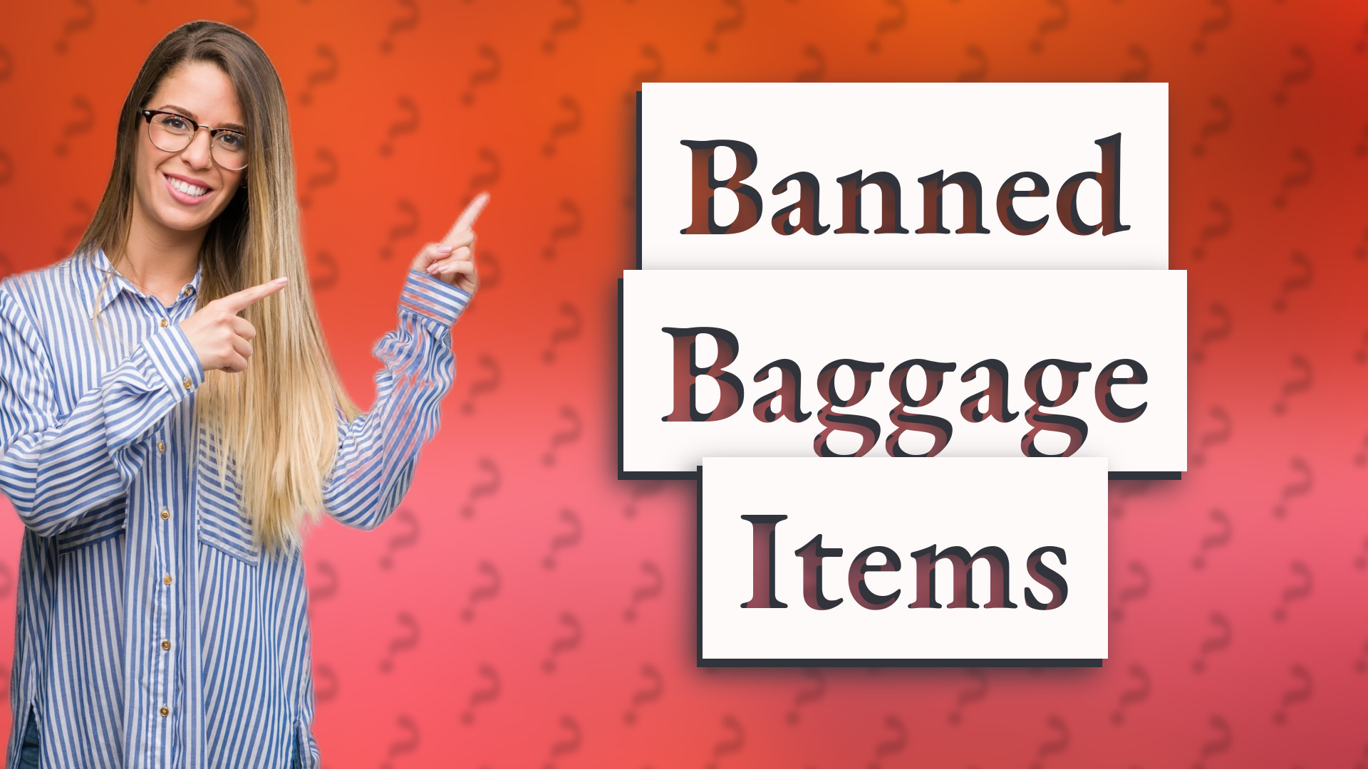 Banned Baggage Items