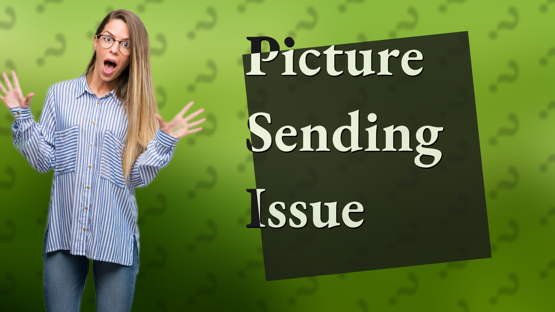 Picture Sending Issue