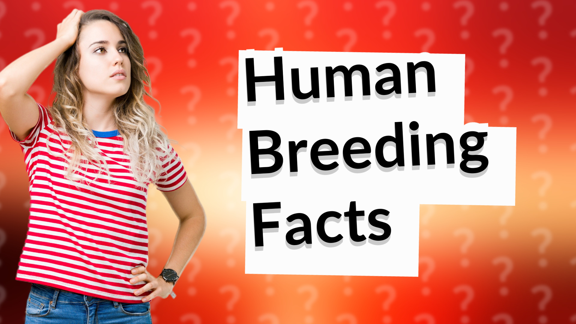Human Breeding Facts