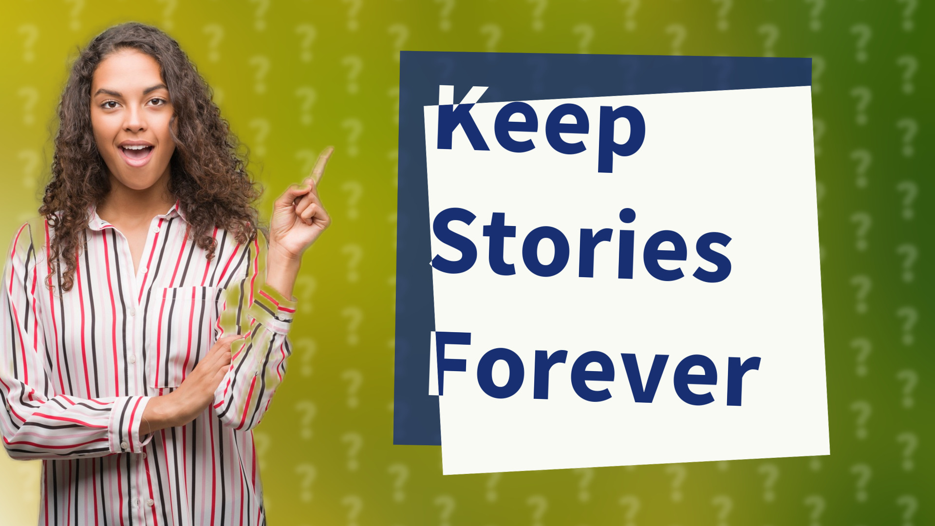 Keep Stories Forever