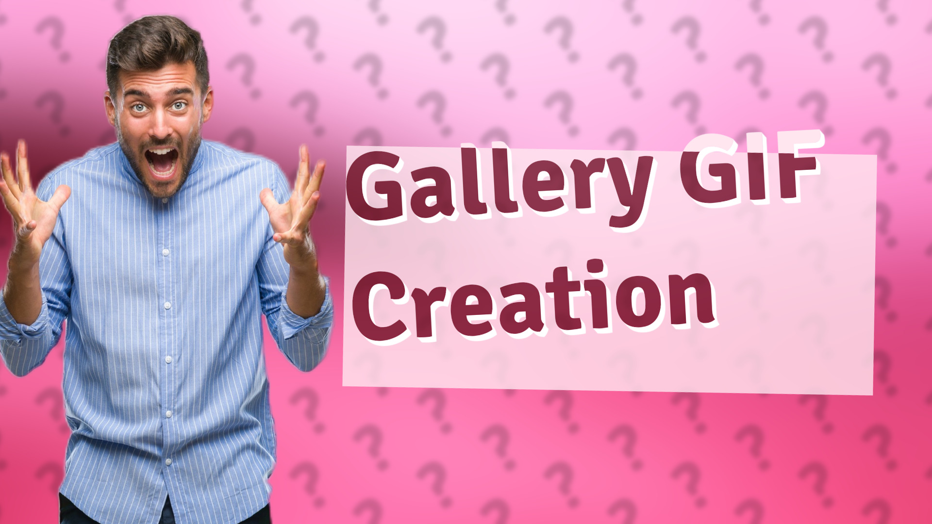 Gallery GIF Creation