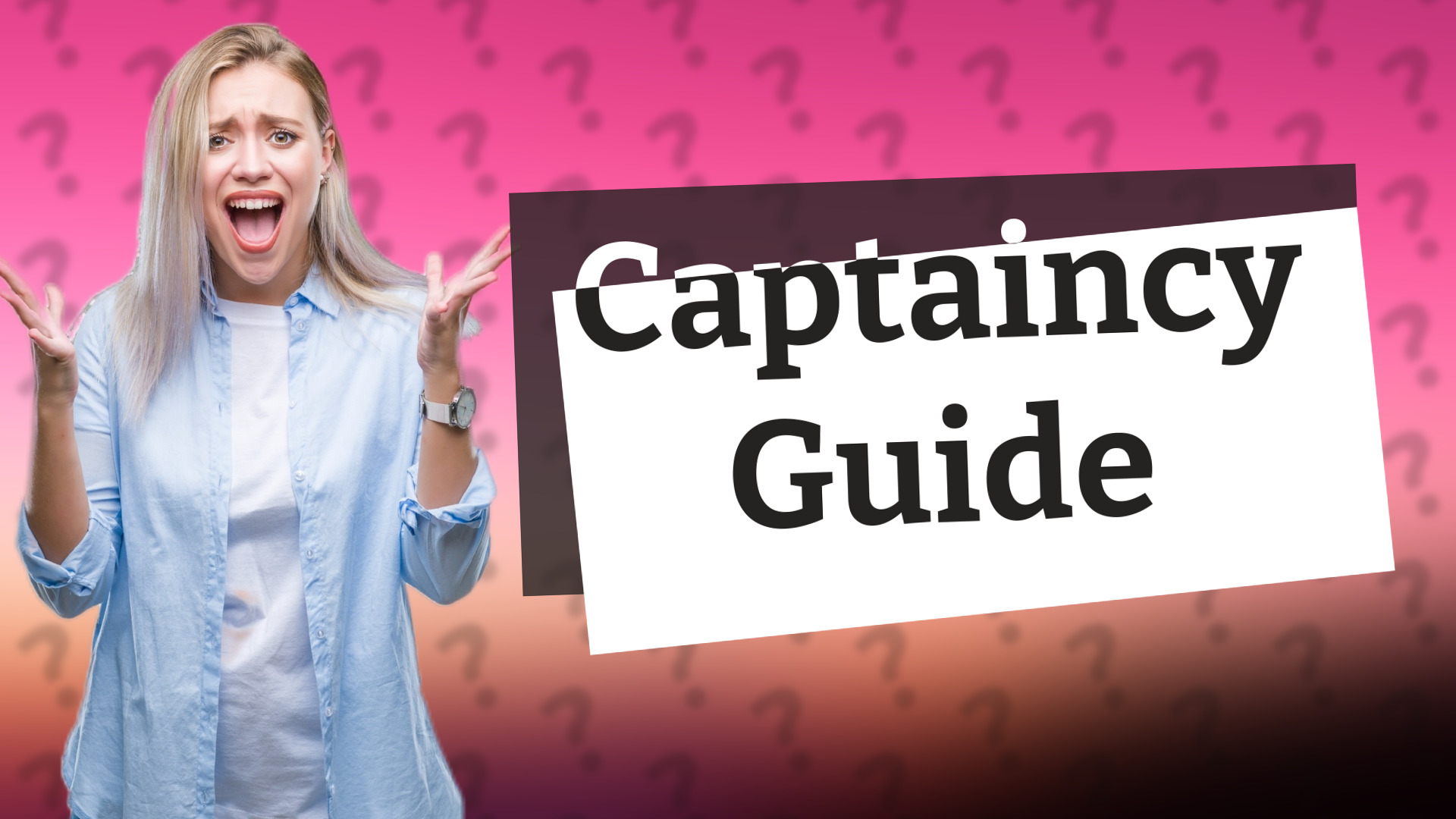 Captaincy Guide