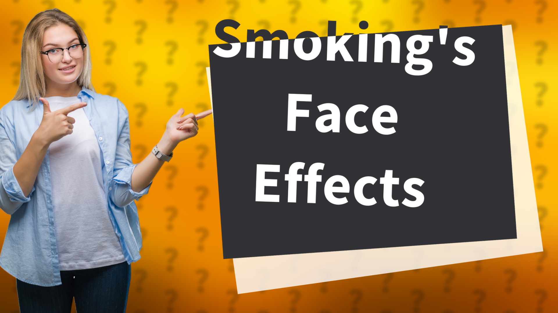 Smoking's Face Effects