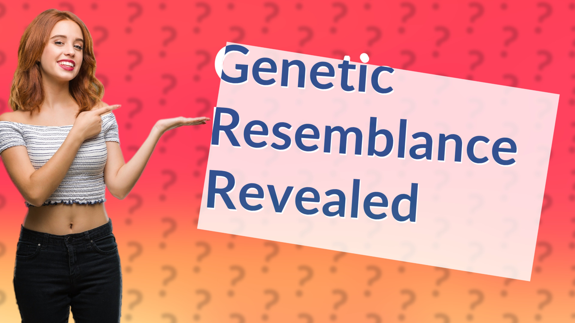 Genetic Resemblance Revealed