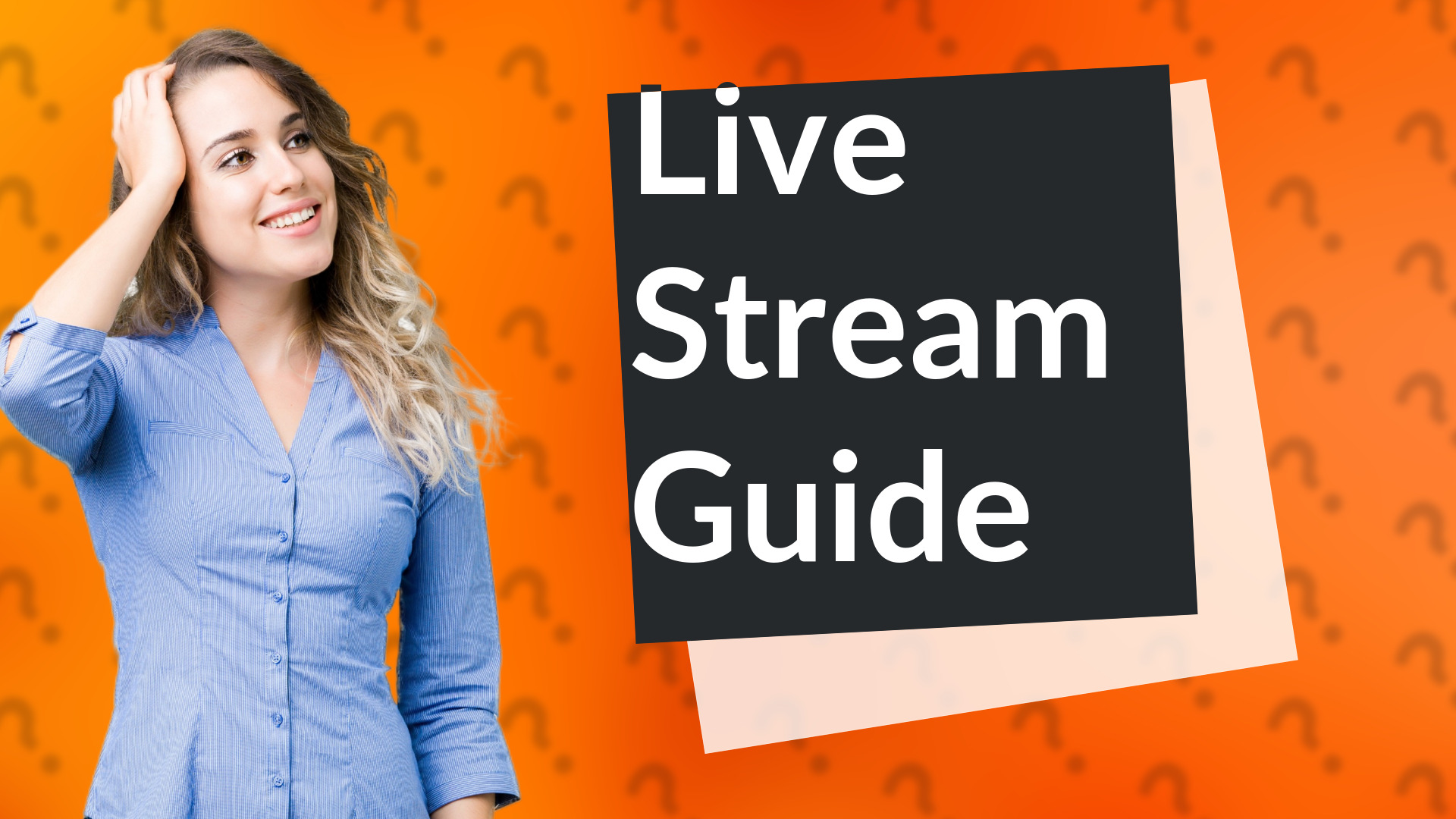 Live Stream Guide