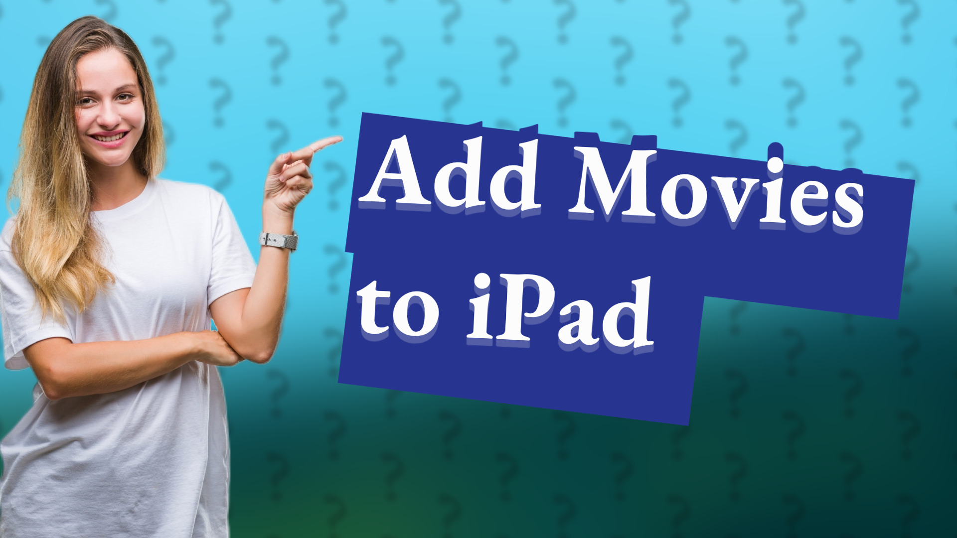 Add Movies to iPad