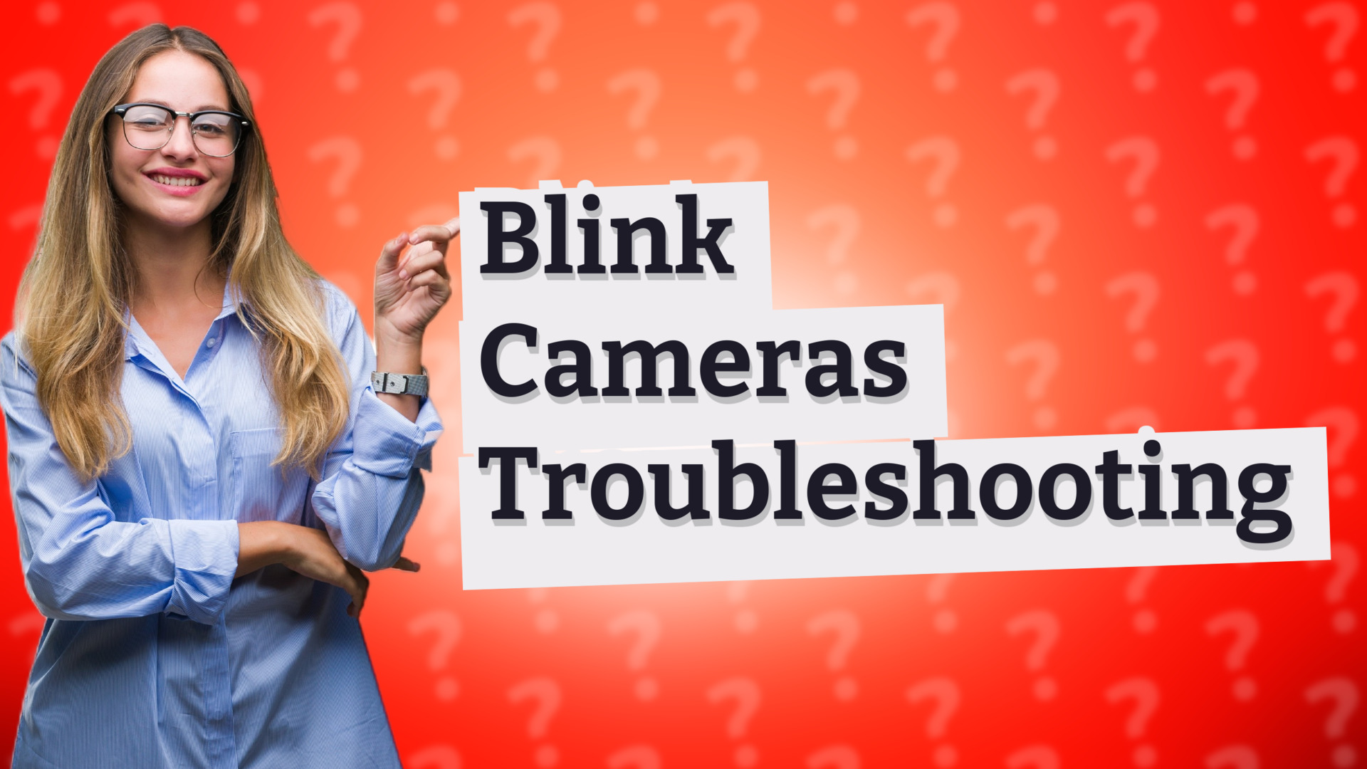 Blink Cameras Troubleshooting