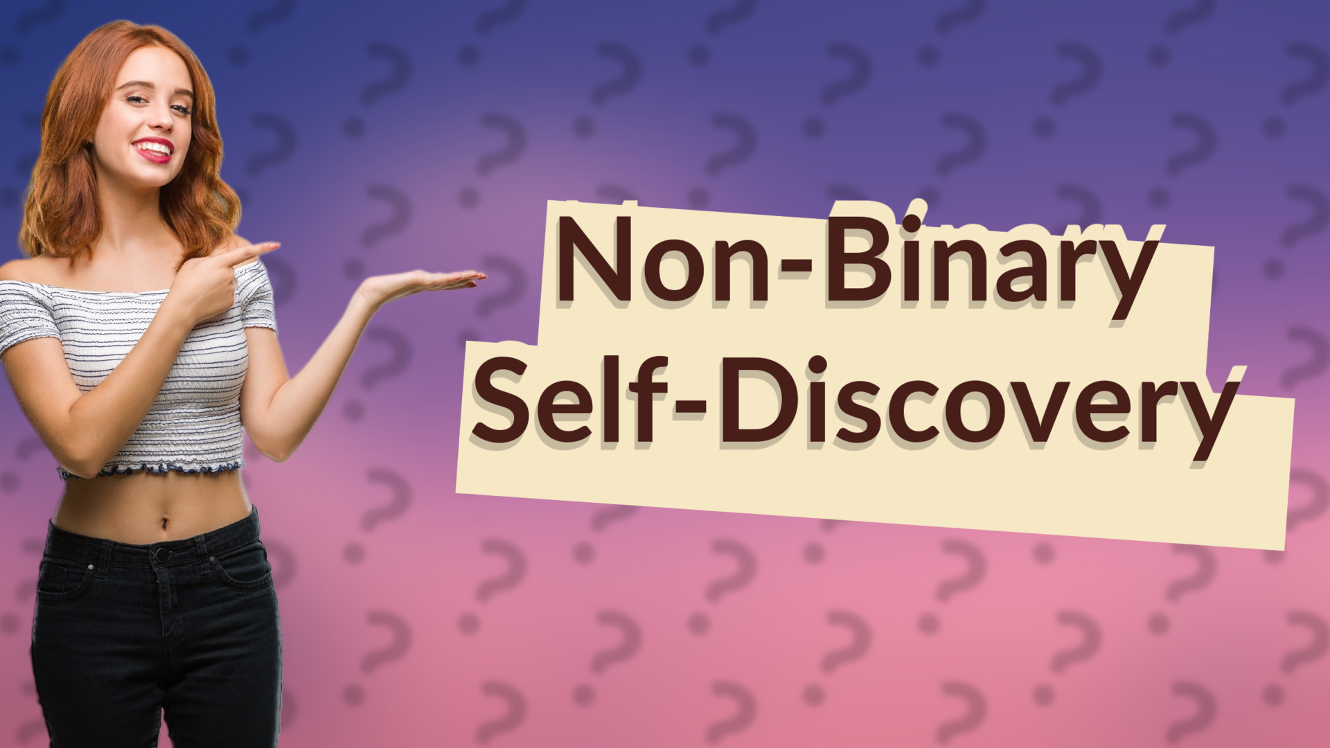 Non-Binary Self-Discovery