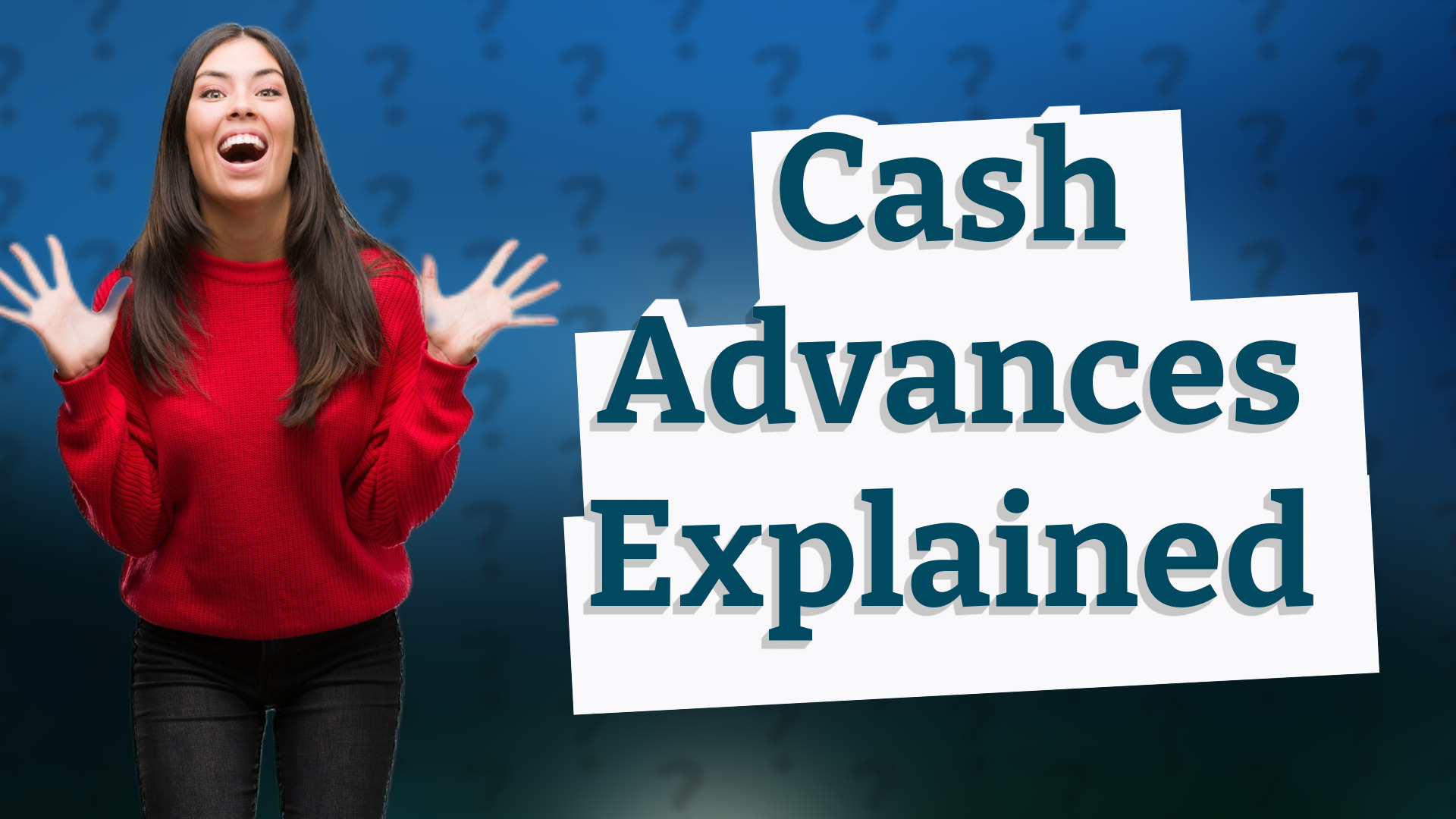 Cash Advances Explained