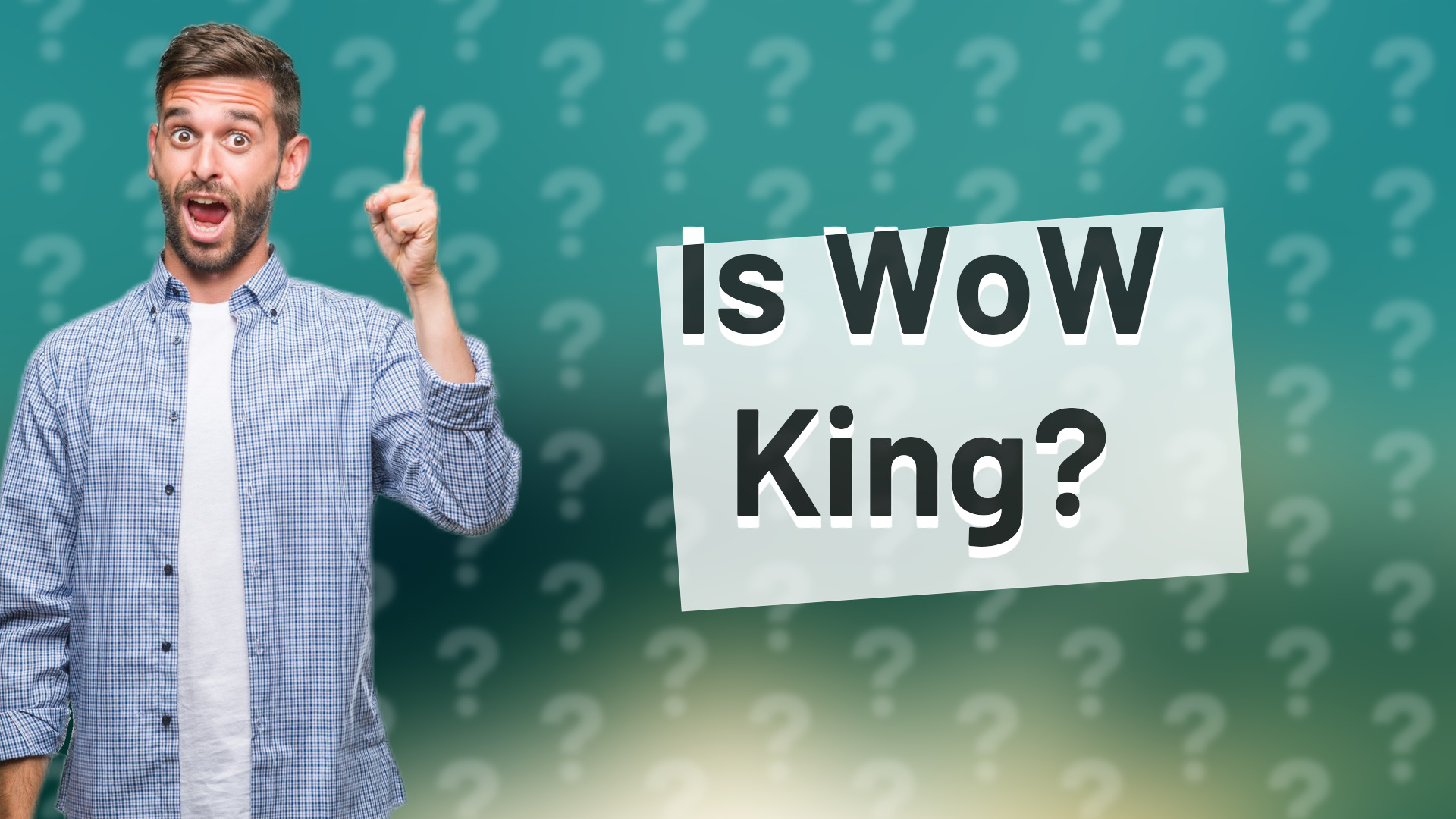 Is WoW King?