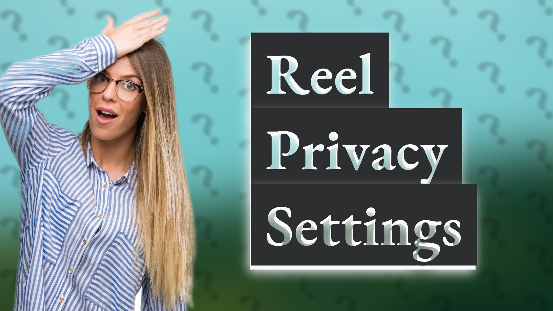 Reel Privacy Settings