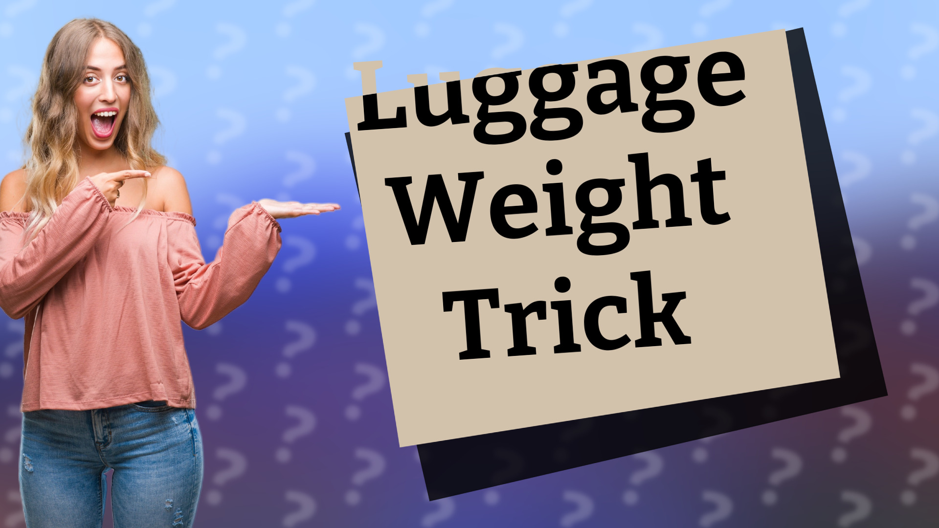 Luggage Weight Trick