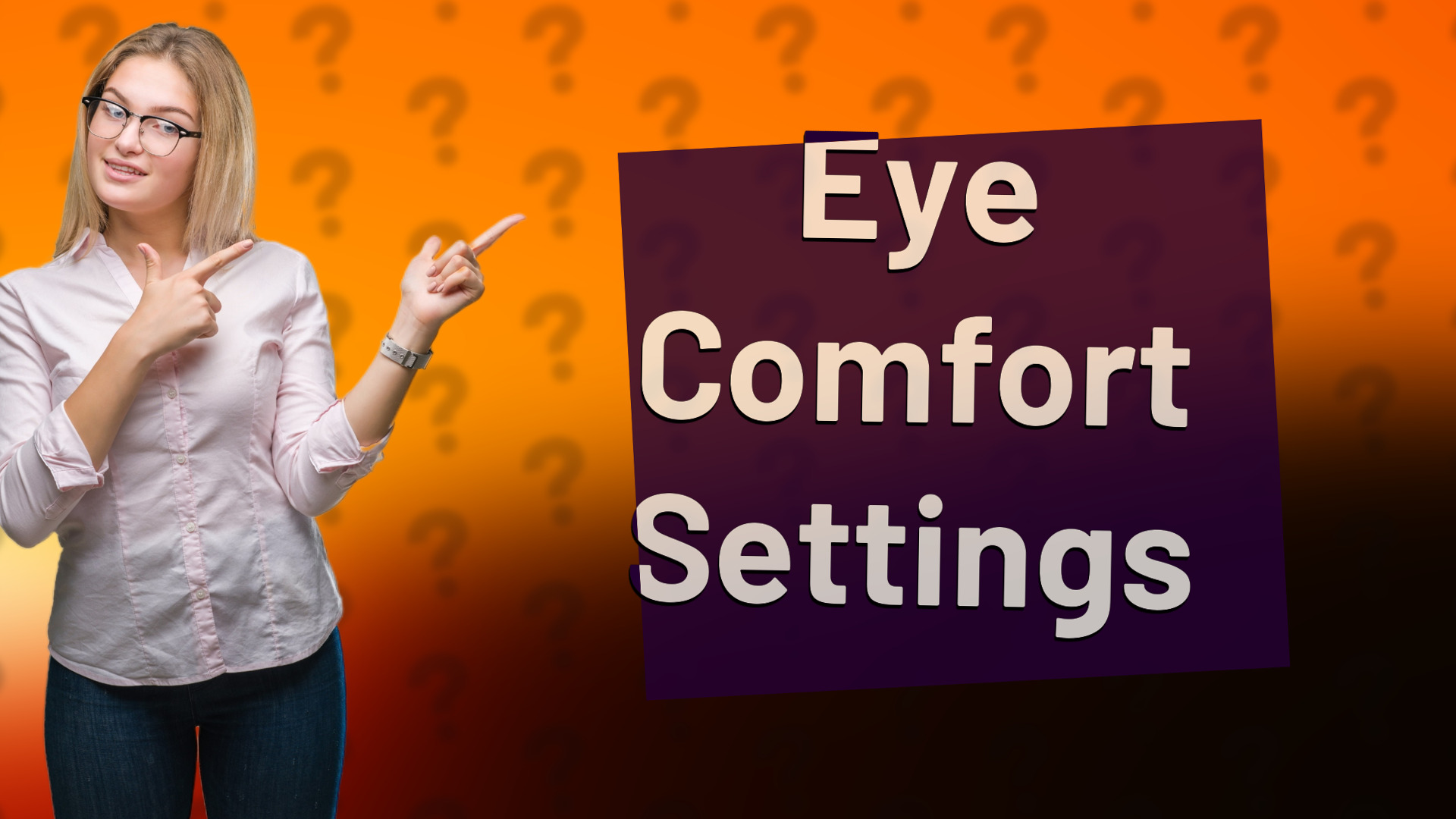 Eye Comfort Settings