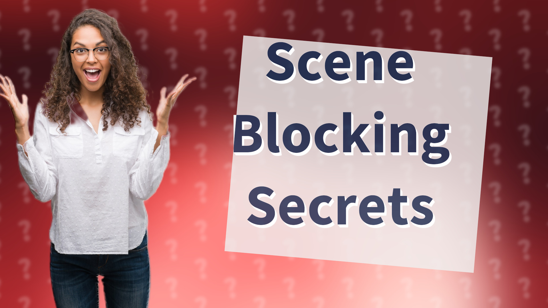 Scene Blocking Secrets