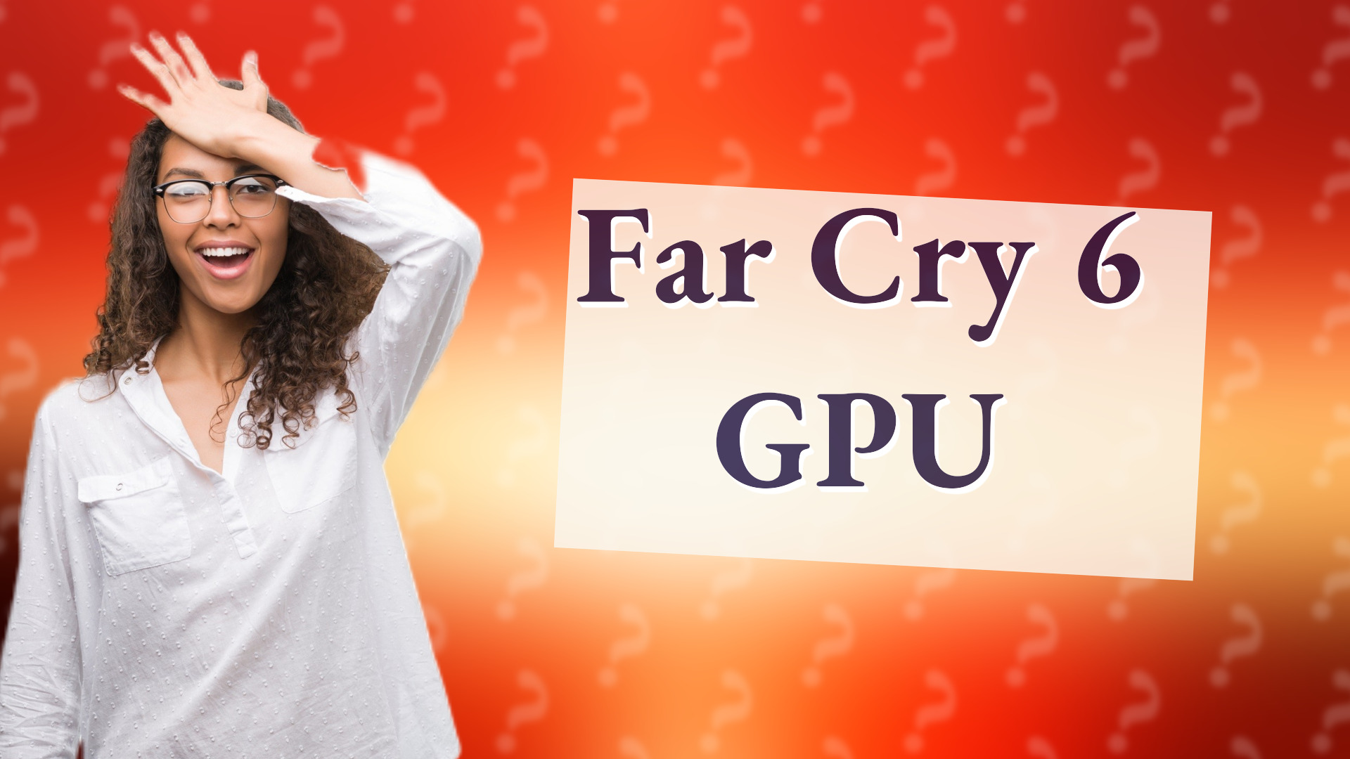 Far Cry 6 GPU